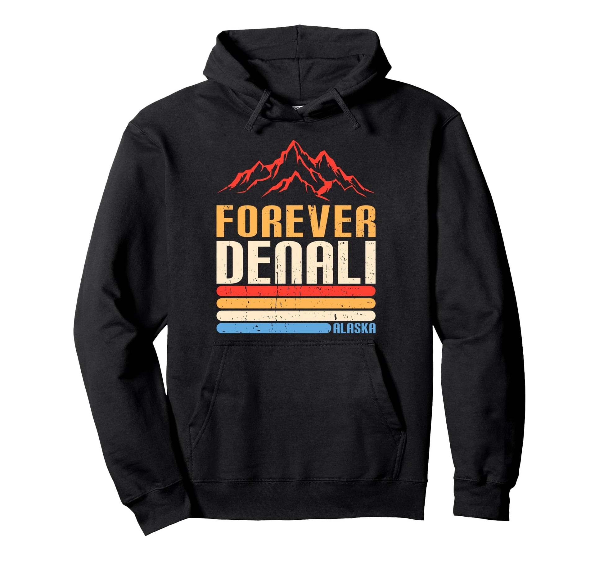 Forever Denali Alaska National Park Hoodie - Streetwear Style Men Women - T-Shirt, Sweatshirt, Hoodie