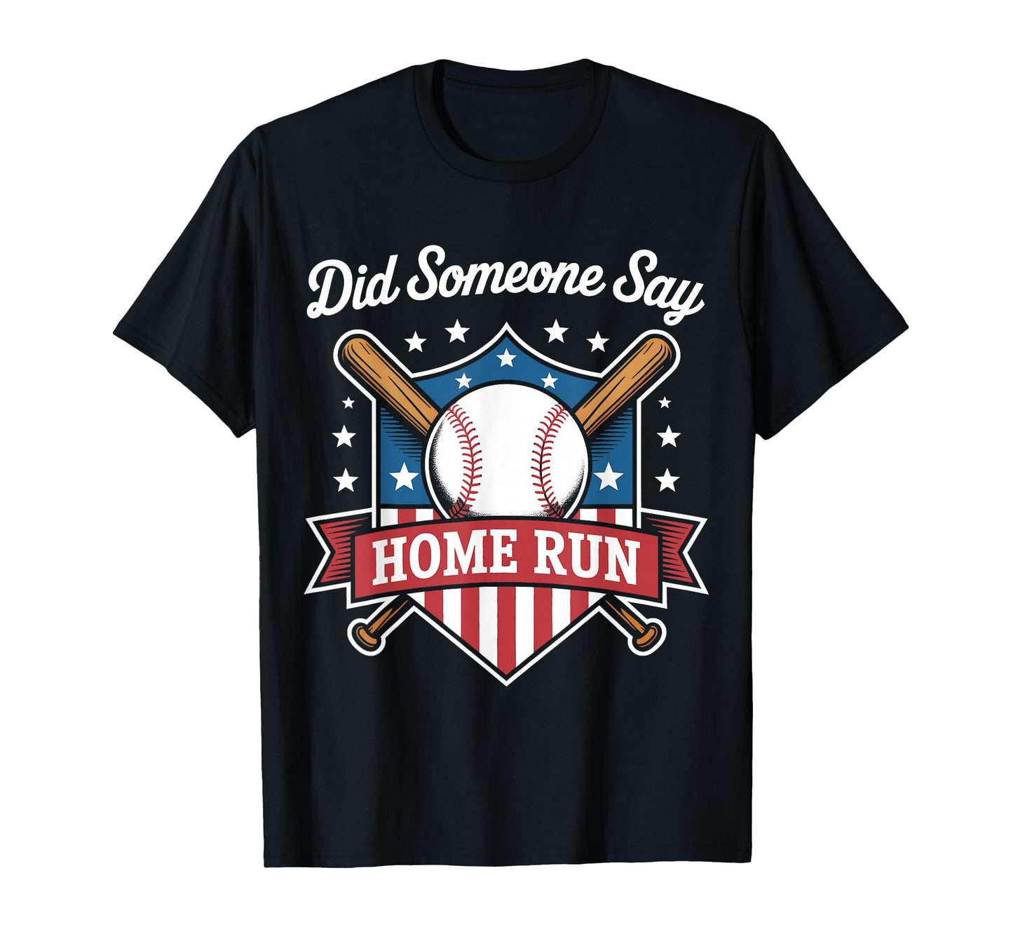 Softball Did Someone Say Home Run T-Shirt - Minimalist Print for Adults - T-Shirt, Sweatshirt, Hoodie