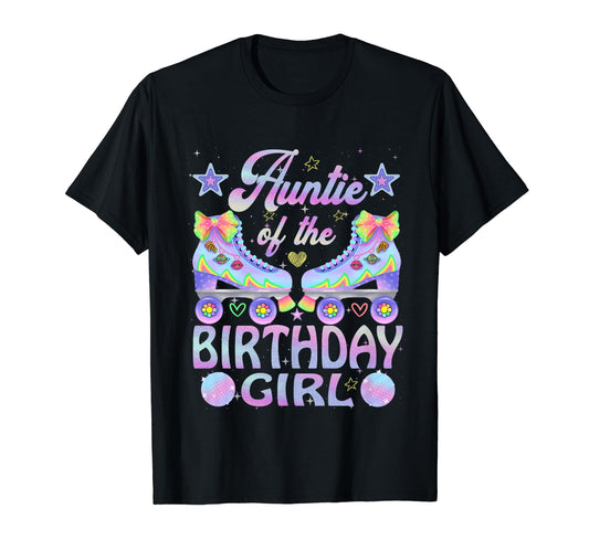 Auntie Birthday Rolling Skate Family Bday T-Shirt - Trendy Graphic Unisex - T-Shirt, Sweatshirt, Hoodie