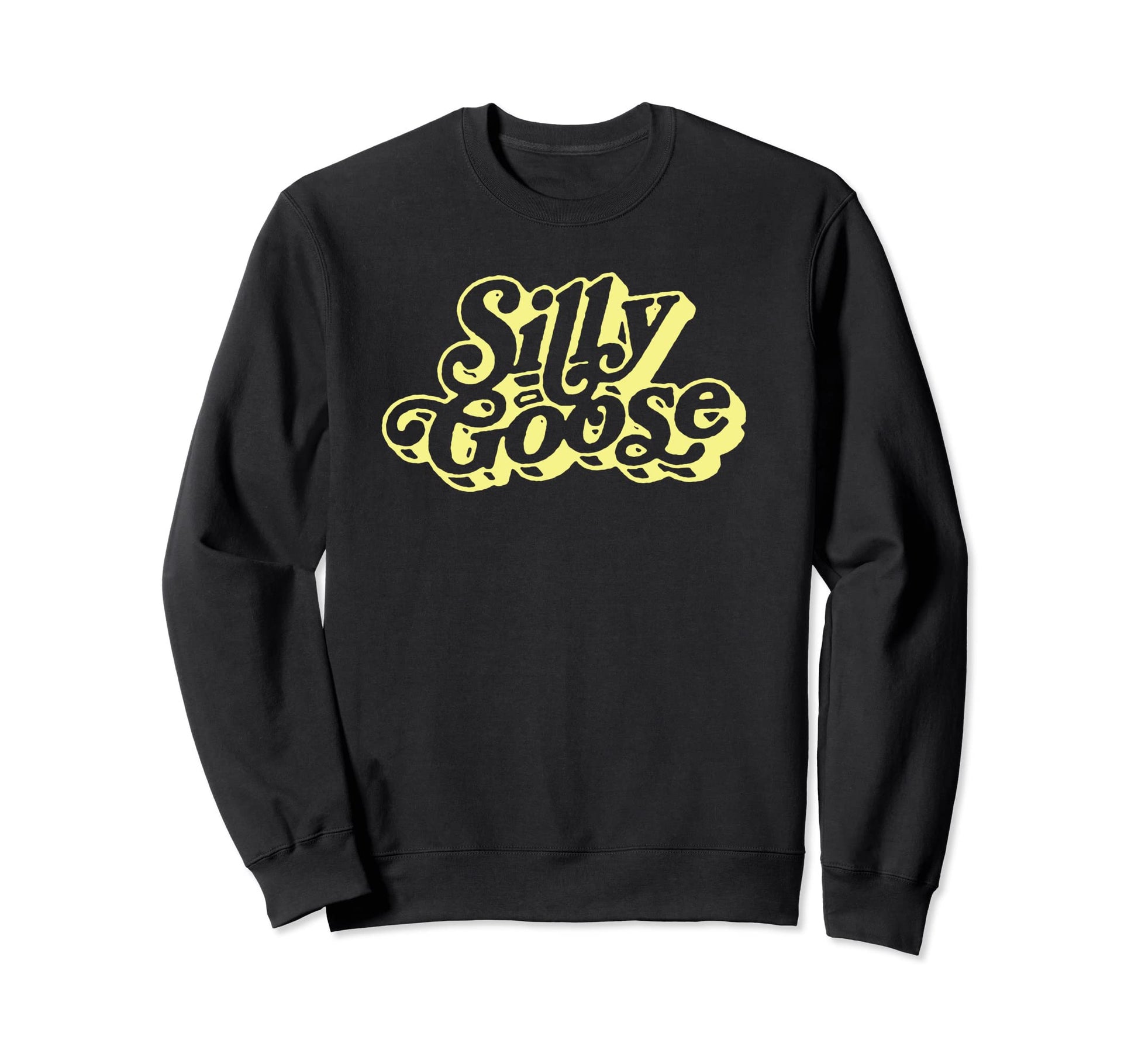 Silly Goose Funny Typography Sweatshirt - Casual Everyday Wear Men Women - T-Shirt, Sweatshirt, Hoodie