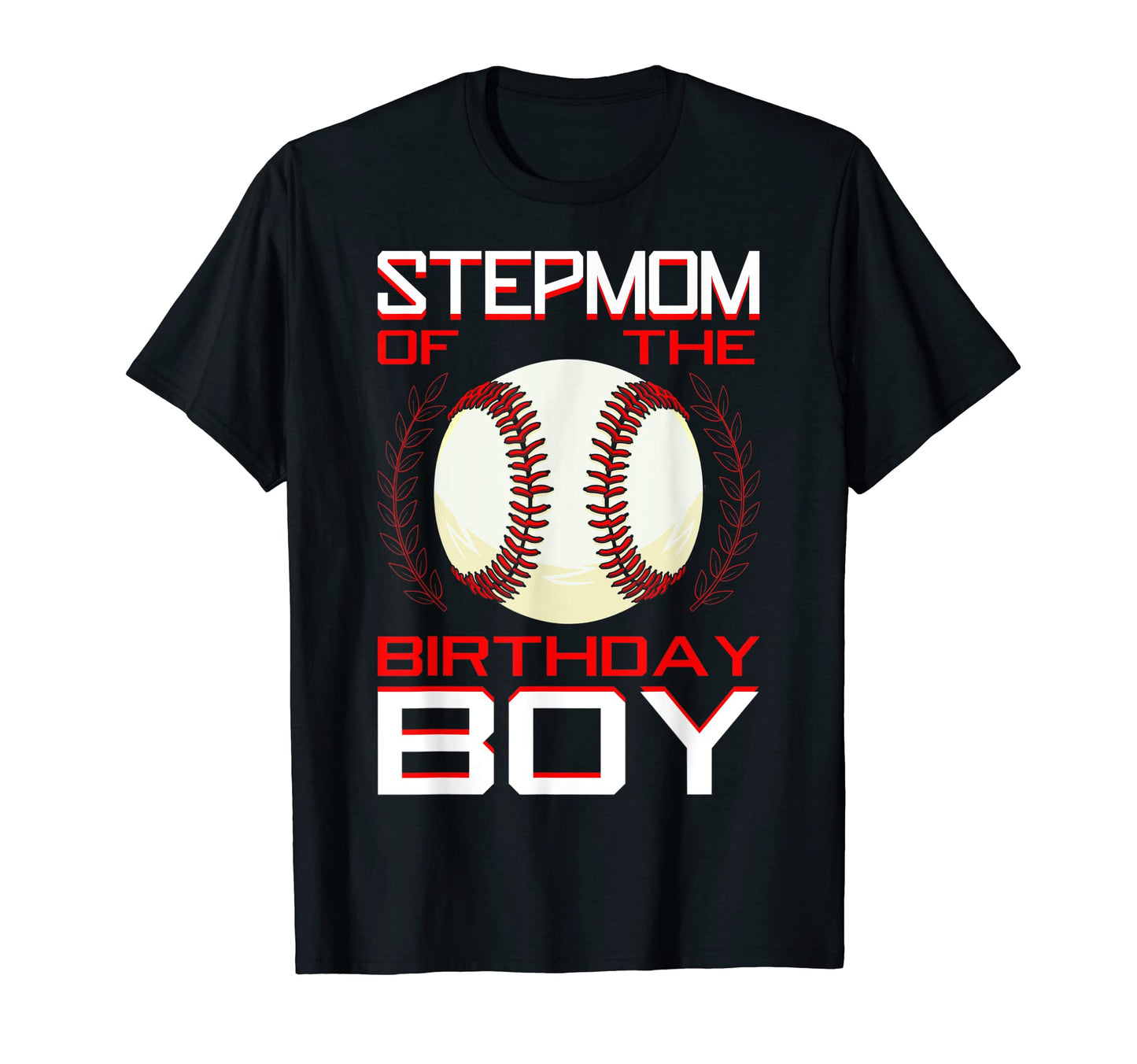 Stepmom Birthday Baseball Theme Bday T-Shirt - Aesthetic Graphic Unisex - T-Shirt, Sweatshirt, Hoodie