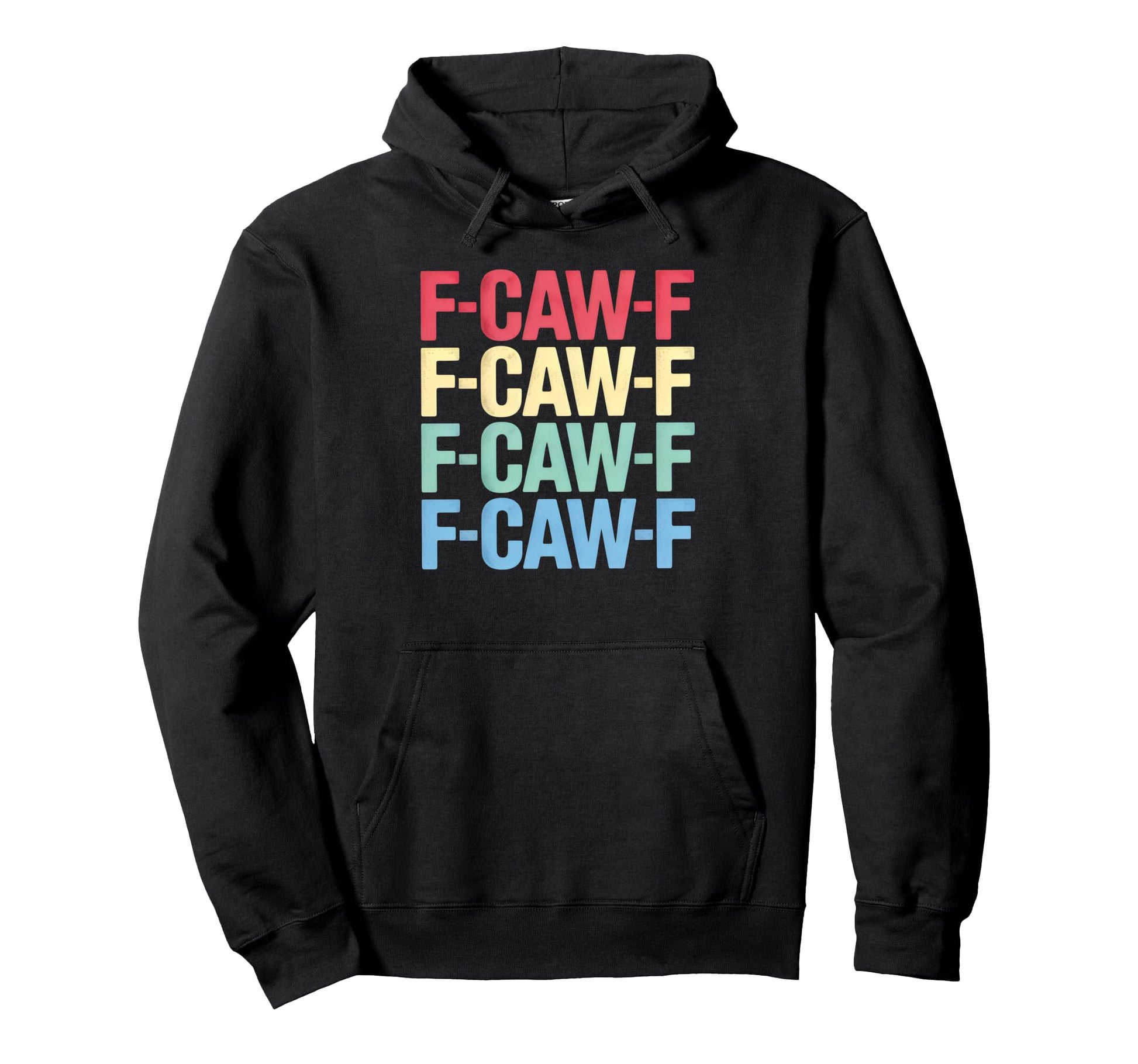 F Caw F Crow Pun Stacked Typography Hoodie - Streetwear Style Unisex - T-Shirt, Sweatshirt, Hoodie