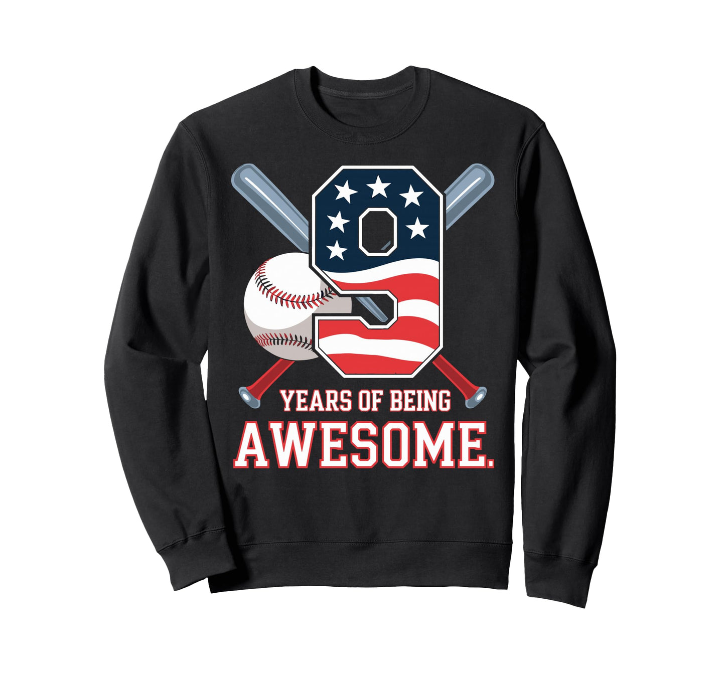 9 Years Being Awesome Baseball Player Sweatshirt - Trendy Graphic Unisex - T-Shirt, Sweatshirt, Hoodie