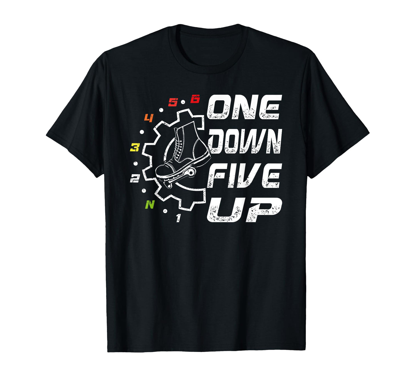 1 Down 5 Up Motorcycle Shift Pattern T-Shirt - Aesthetic Graphic Unisex - T-Shirt, Sweatshirt, Hoodie