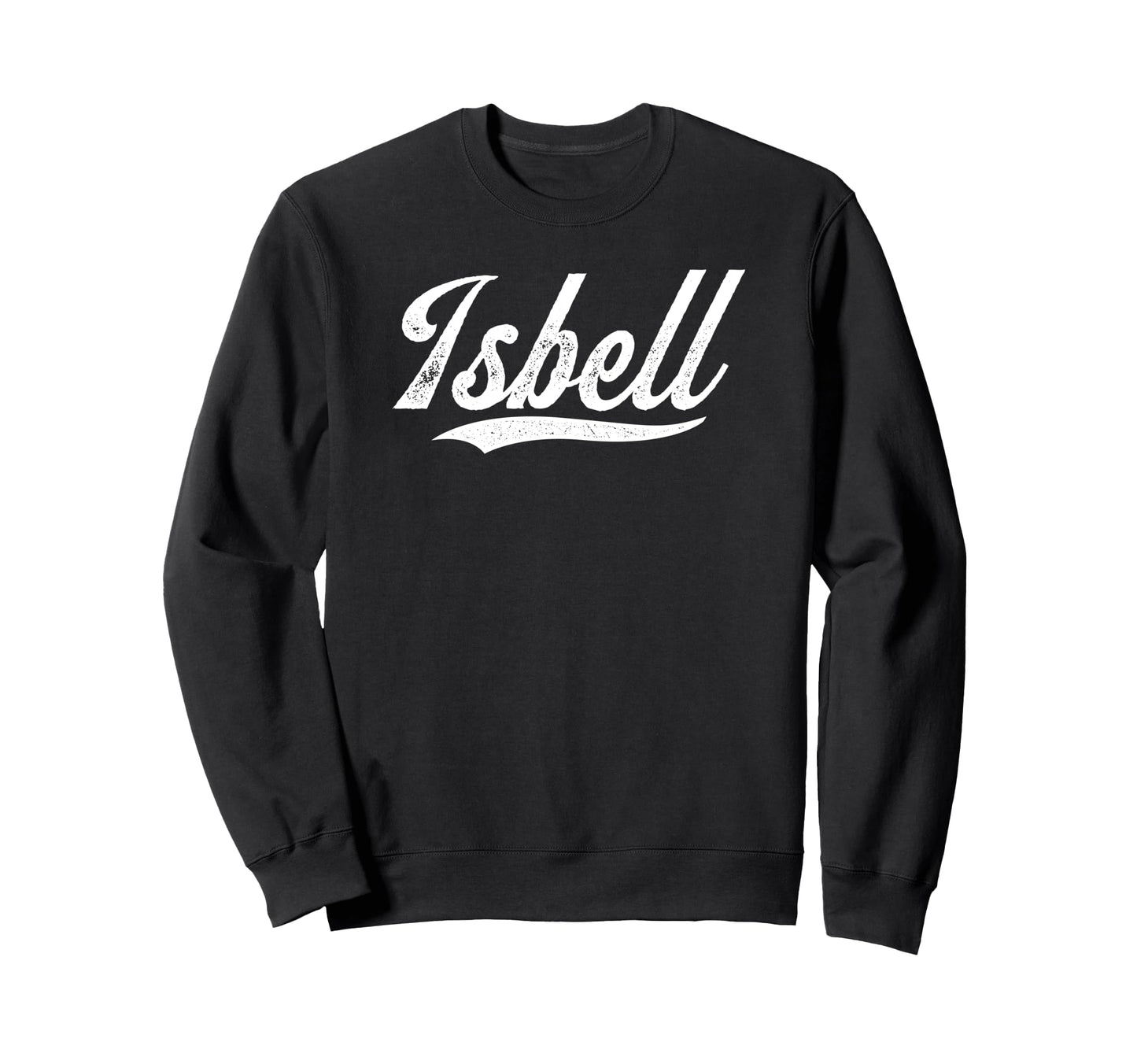 Distressed Script Chase Isbell Sweatshirt - Aesthetic Graphic Men Women - T-Shirt, Sweatshirt, Hoodie