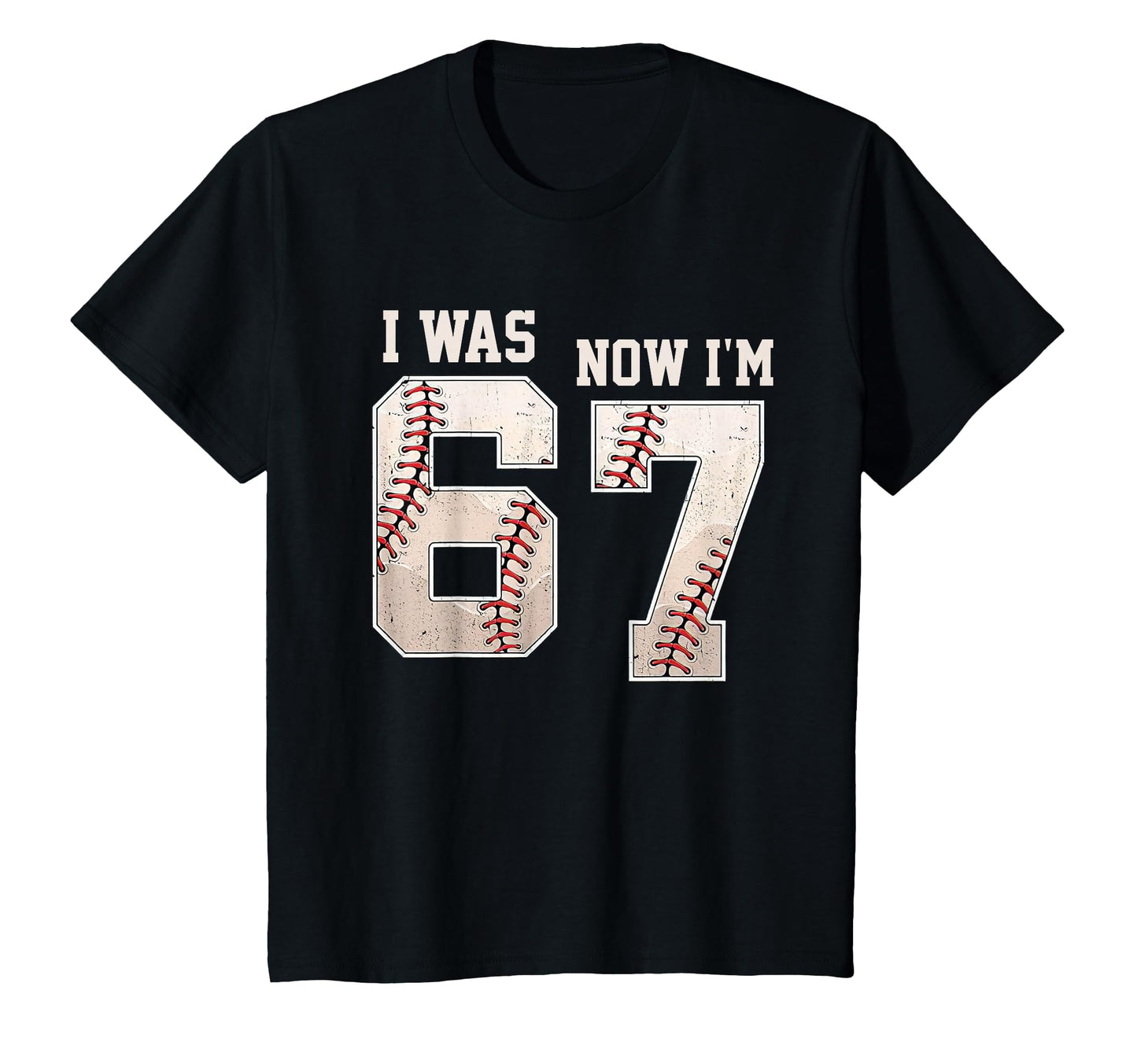 I Was 6 Now Im 7 Year Old Birthday 67 T-Shirt - Aesthetic Graphic Unisex - T-Shirt, Sweatshirt, Hoodie