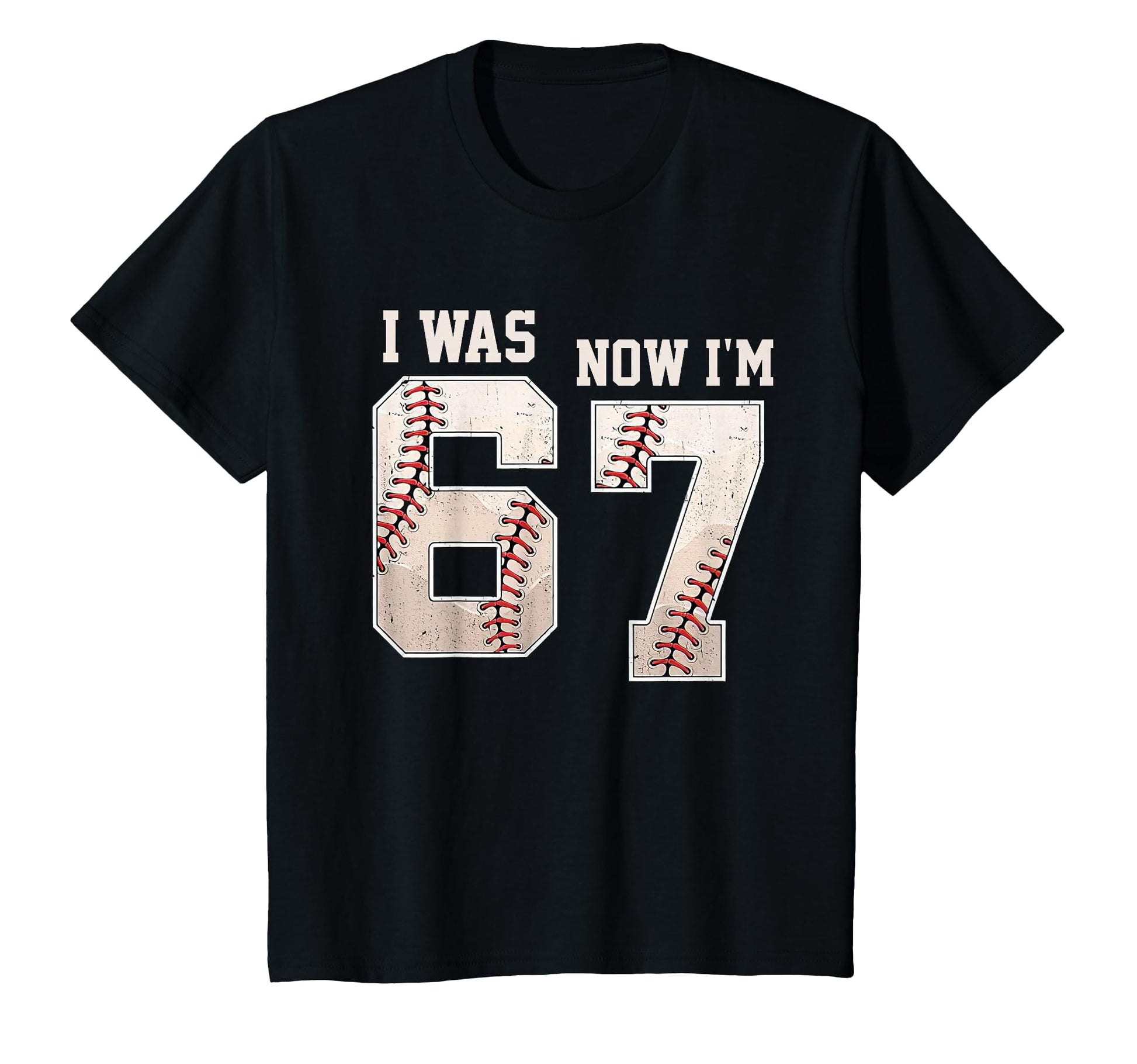 I Was 6 Now Im 7 Year Old Birthday 67 T-Shirt - Aesthetic Graphic Unisex - T-Shirt, Sweatshirt, Hoodie