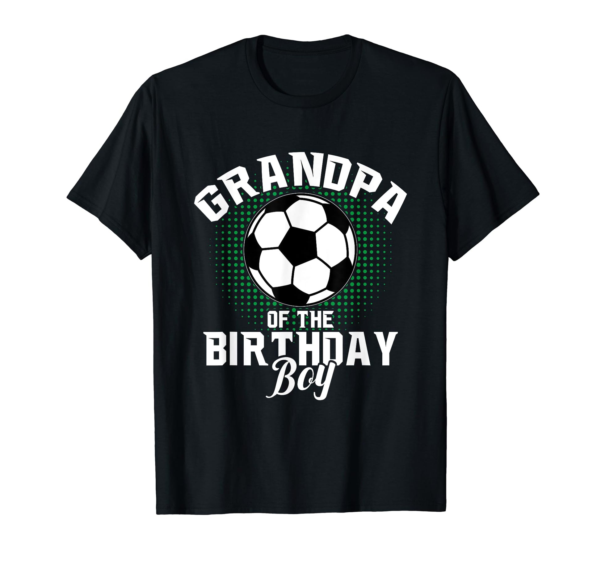 Grandpa Birthday Soccer Lover Gifts T-Shirt - Graphic Print for Adults - T-Shirt, Sweatshirt, Hoodie