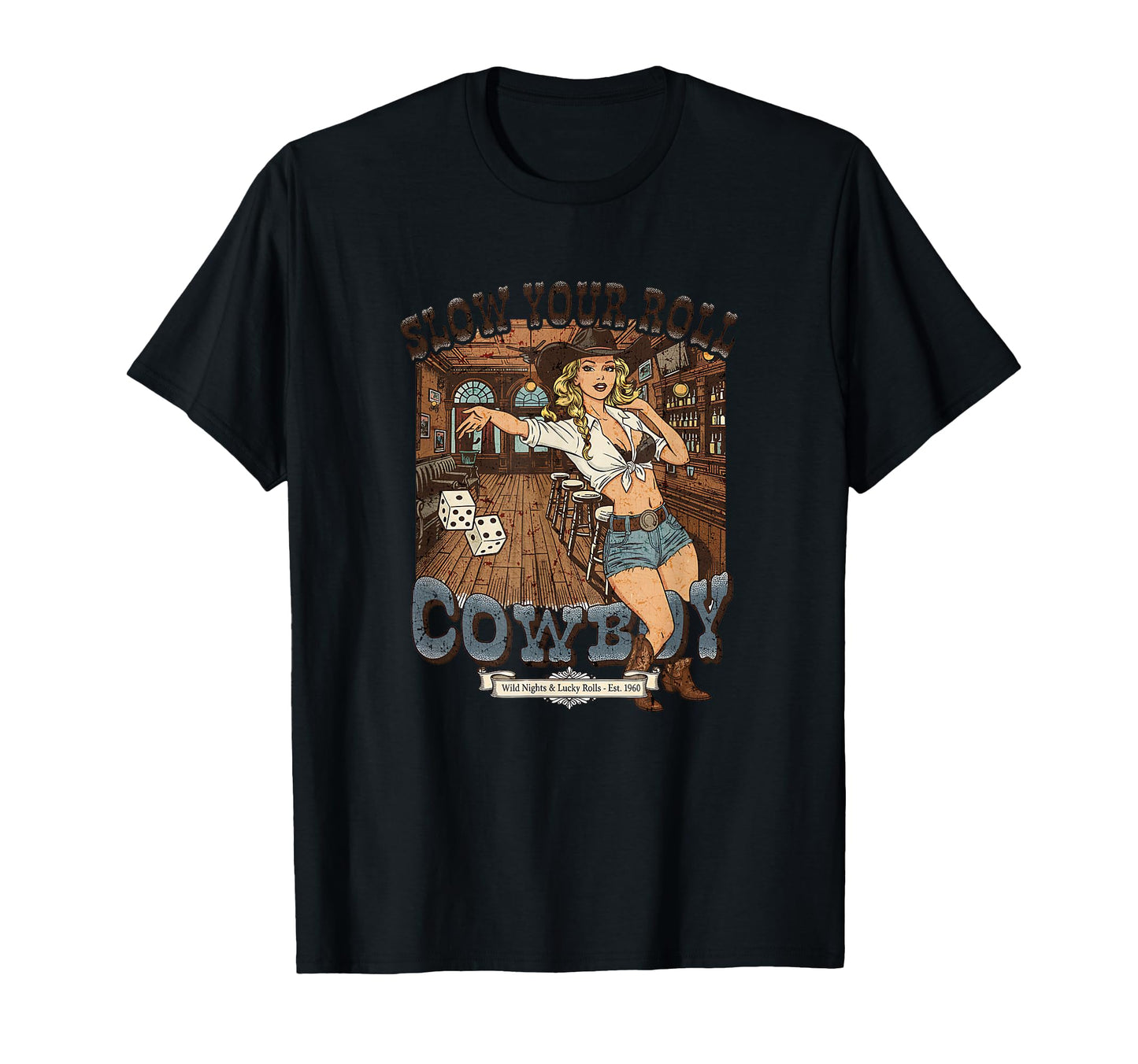 Slow Your Roll Cowboy Mothers Day Western T-Shirt - Graphic Print Unisex - T-Shirt, Sweatshirt, Hoodie