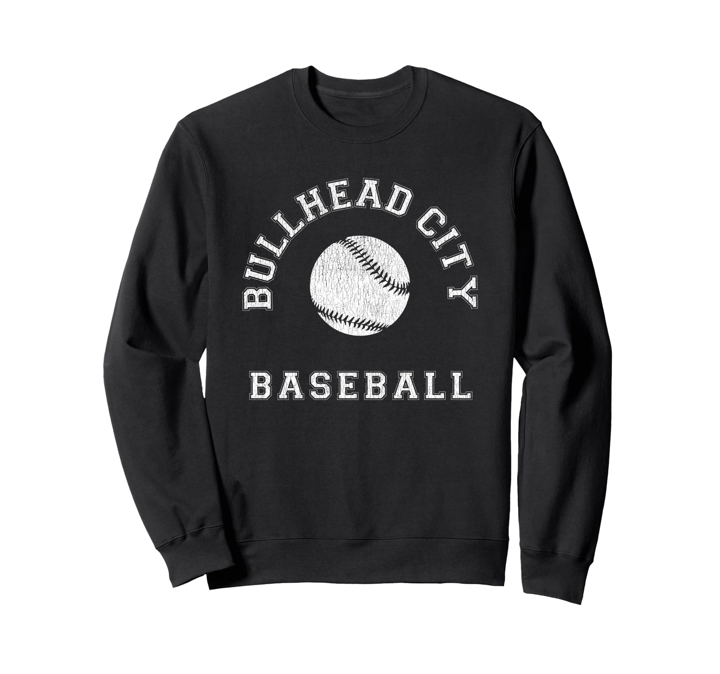 Bullhead City Baseball Distressed Sweatshirt - Streetwear Style Men Women - T-Shirt, Sweatshirt, Hoodie
