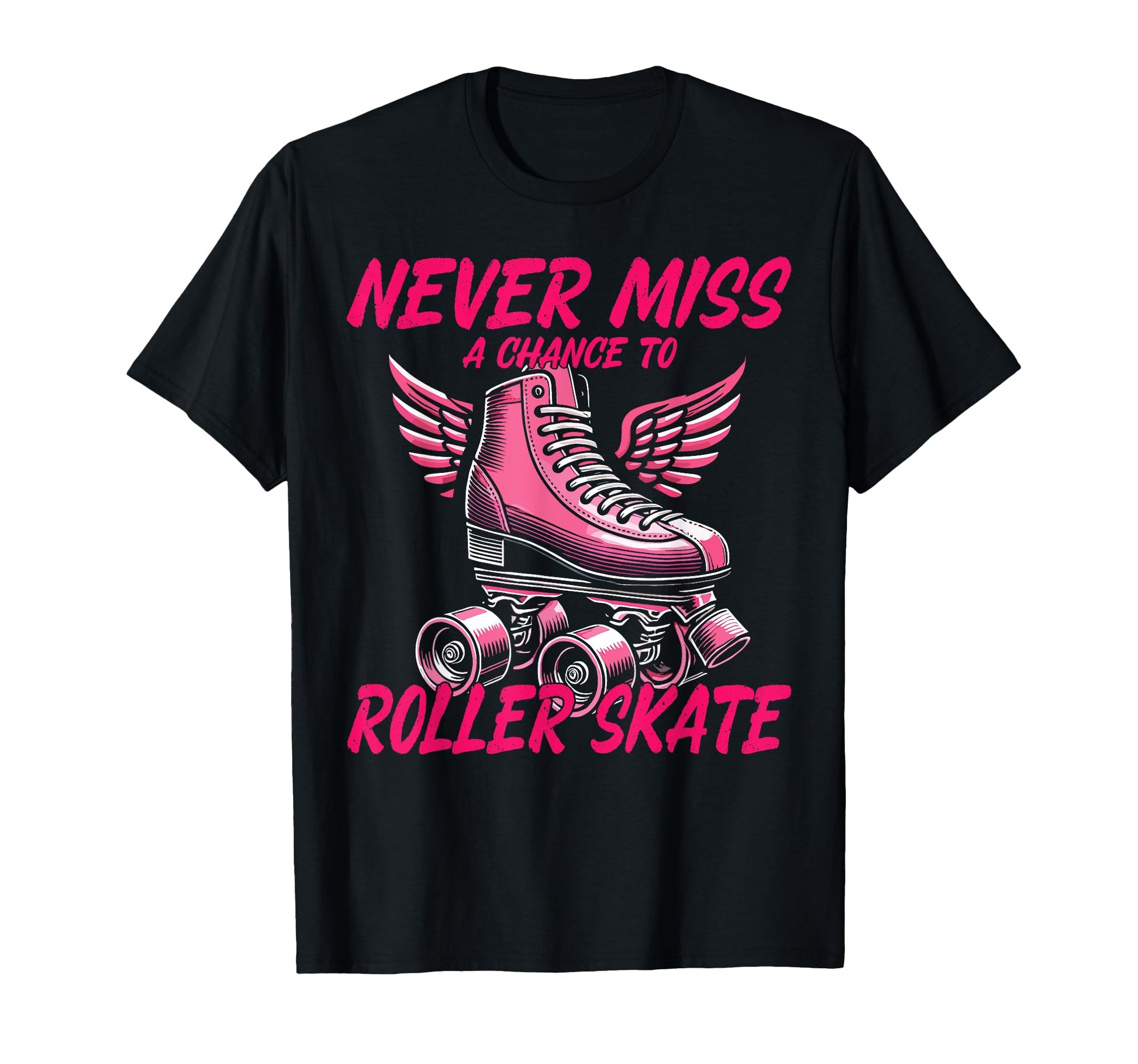 Roller Skating Skate 1970S Never Miss T-Shirt - Custom Art Print Men Women - T-Shirt, Sweatshirt, Hoodie