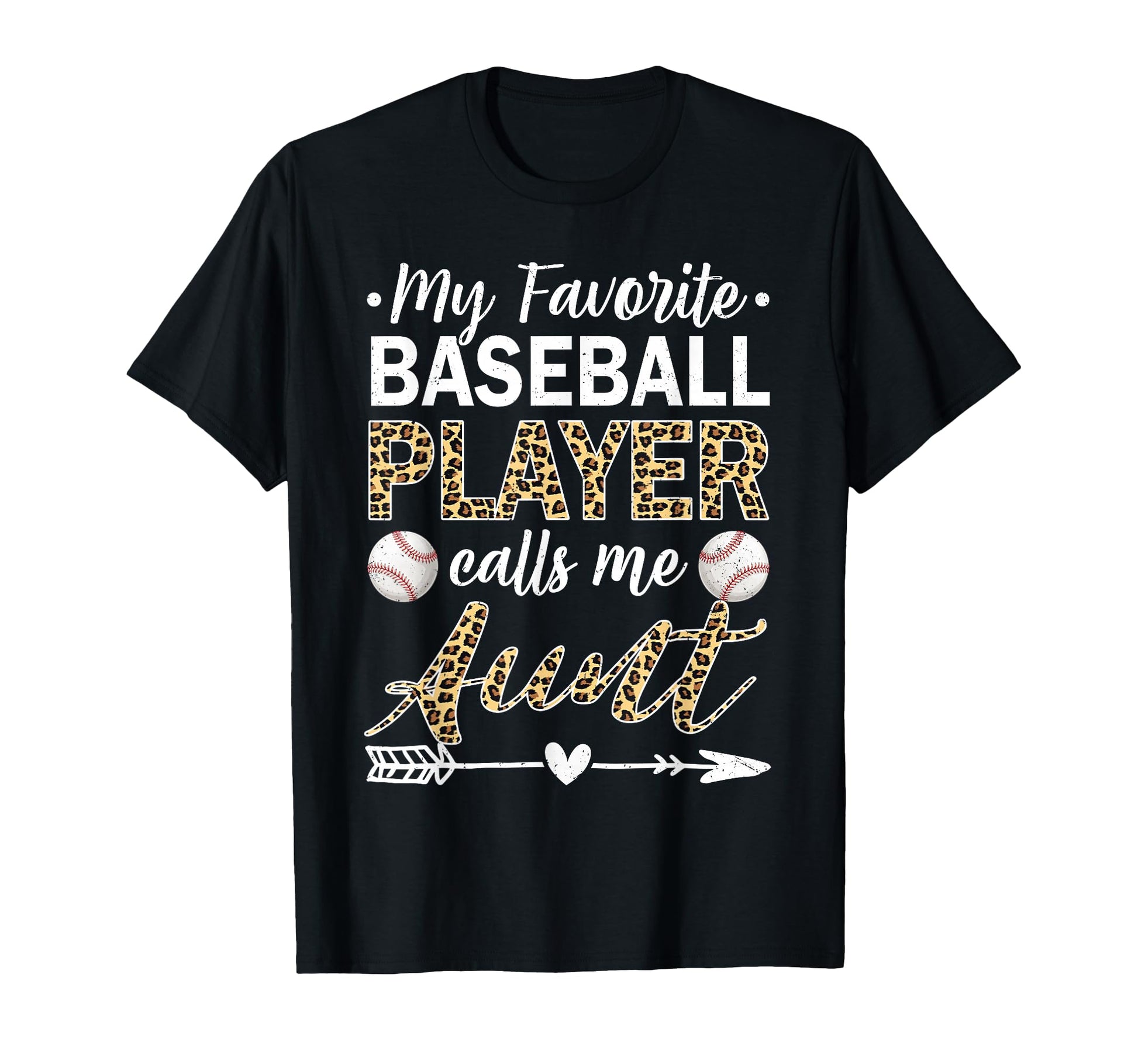 My Favorite Baseball Player Calls Me Aunt T-Shirt - Novelty Apparel Unisex - T-Shirt, Sweatshirt, Hoodie