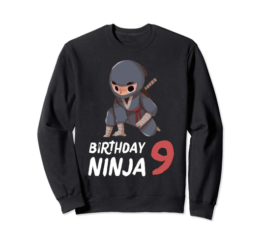9Th Birthday Ninja 9 Year Old Sweatshirt - Casual Everyday Wear for Adults - T-Shirt, Sweatshirt, Hoodie