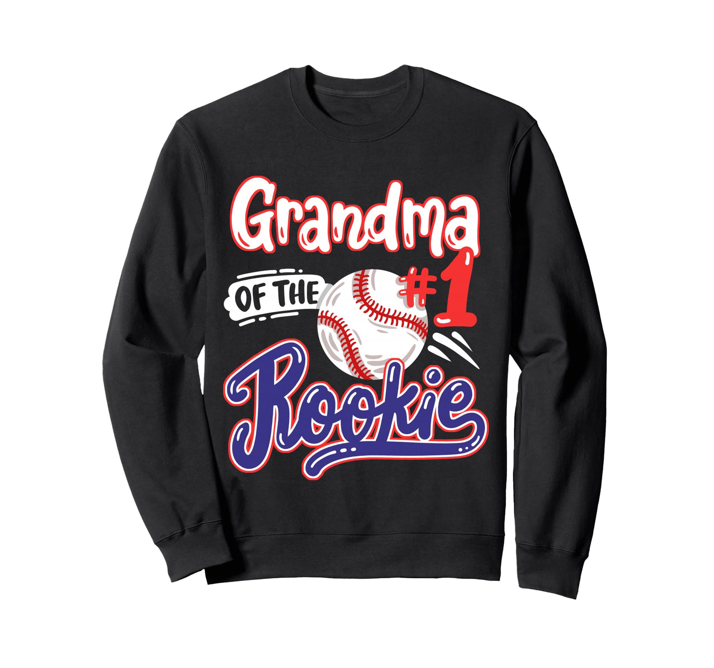 Grandma Rookie 1St Baseball Birthday Sweatshirt - Graphic Print Unisex - T-Shirt, Sweatshirt, Hoodie