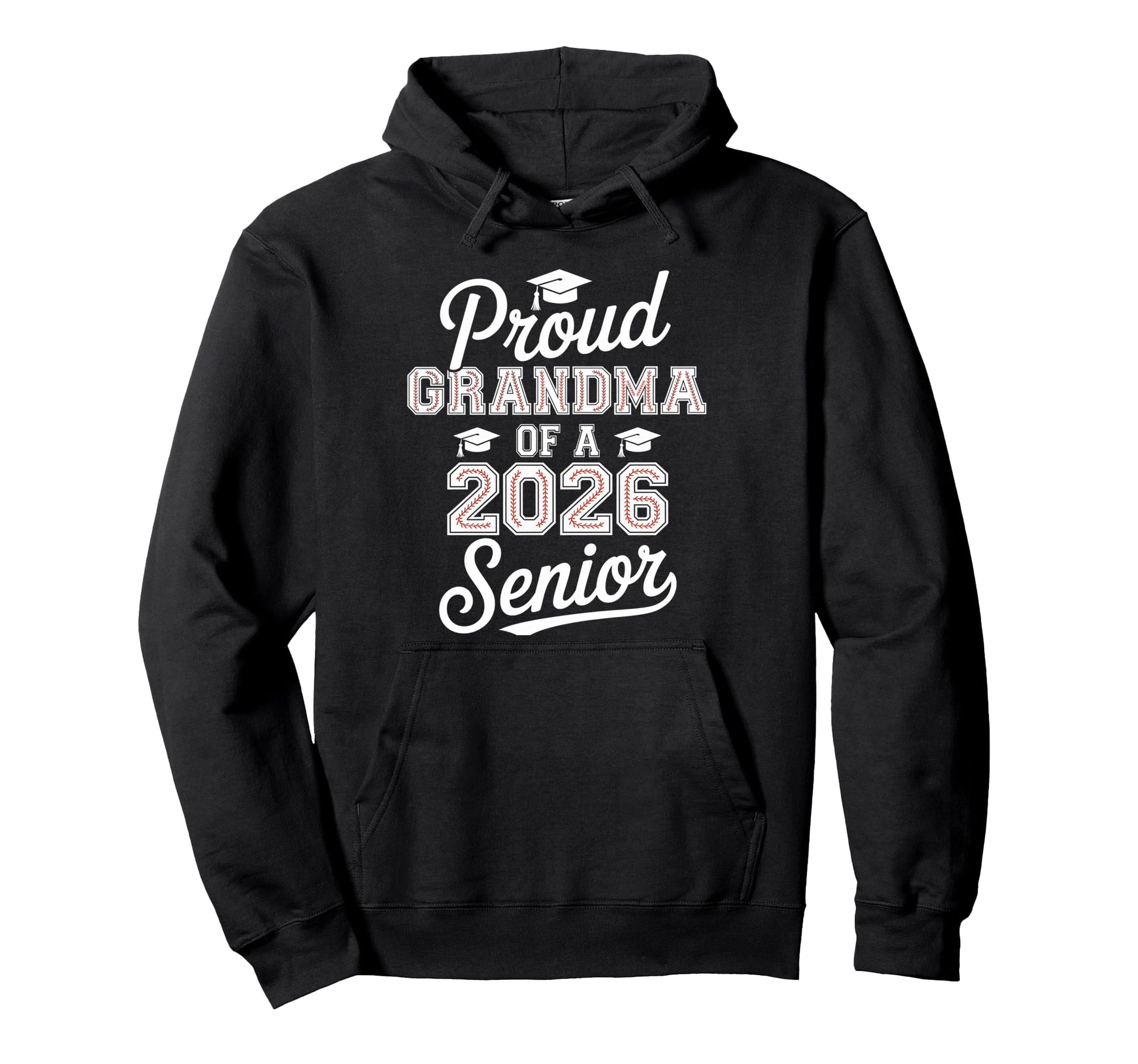 Proud Grandma 2026 Senior Baseball Hoodie - Casual Everyday Wear Men Women - T-Shirt, Sweatshirt, Hoodie
