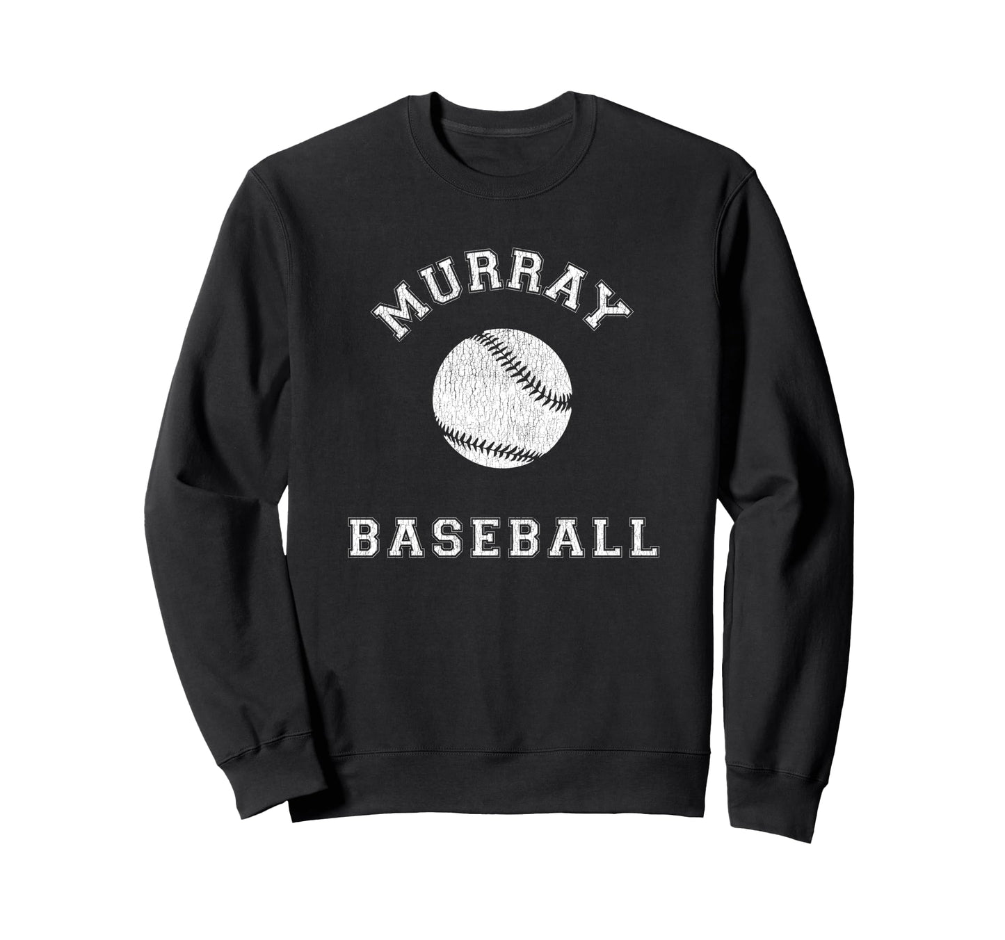 Murray Baseball Distressed Sweatshirt - Streetwear Style Men Women - T-Shirt, Sweatshirt, Hoodie