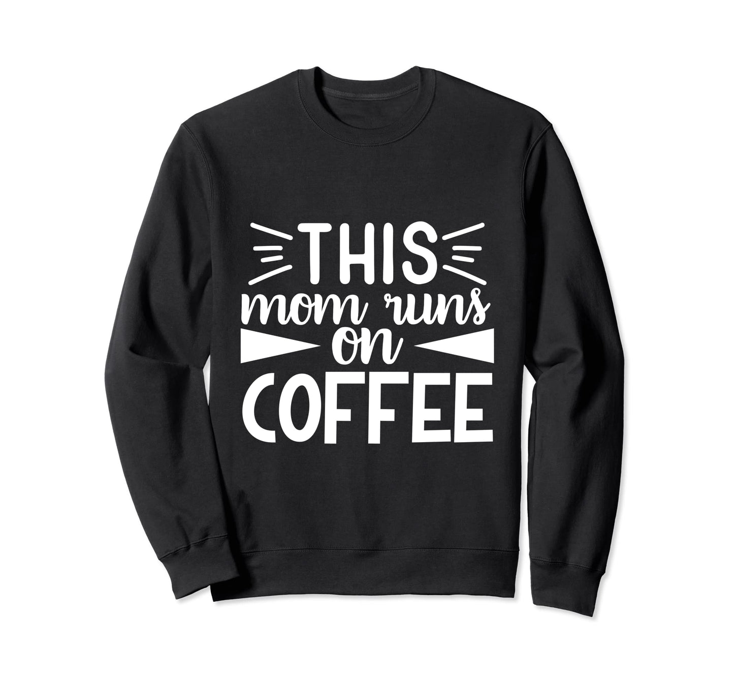 Homeschool Mama This Mom Runs Coffee Sweatshirt - Custom Art Print Unisex - T-Shirt, Sweatshirt, Hoodie