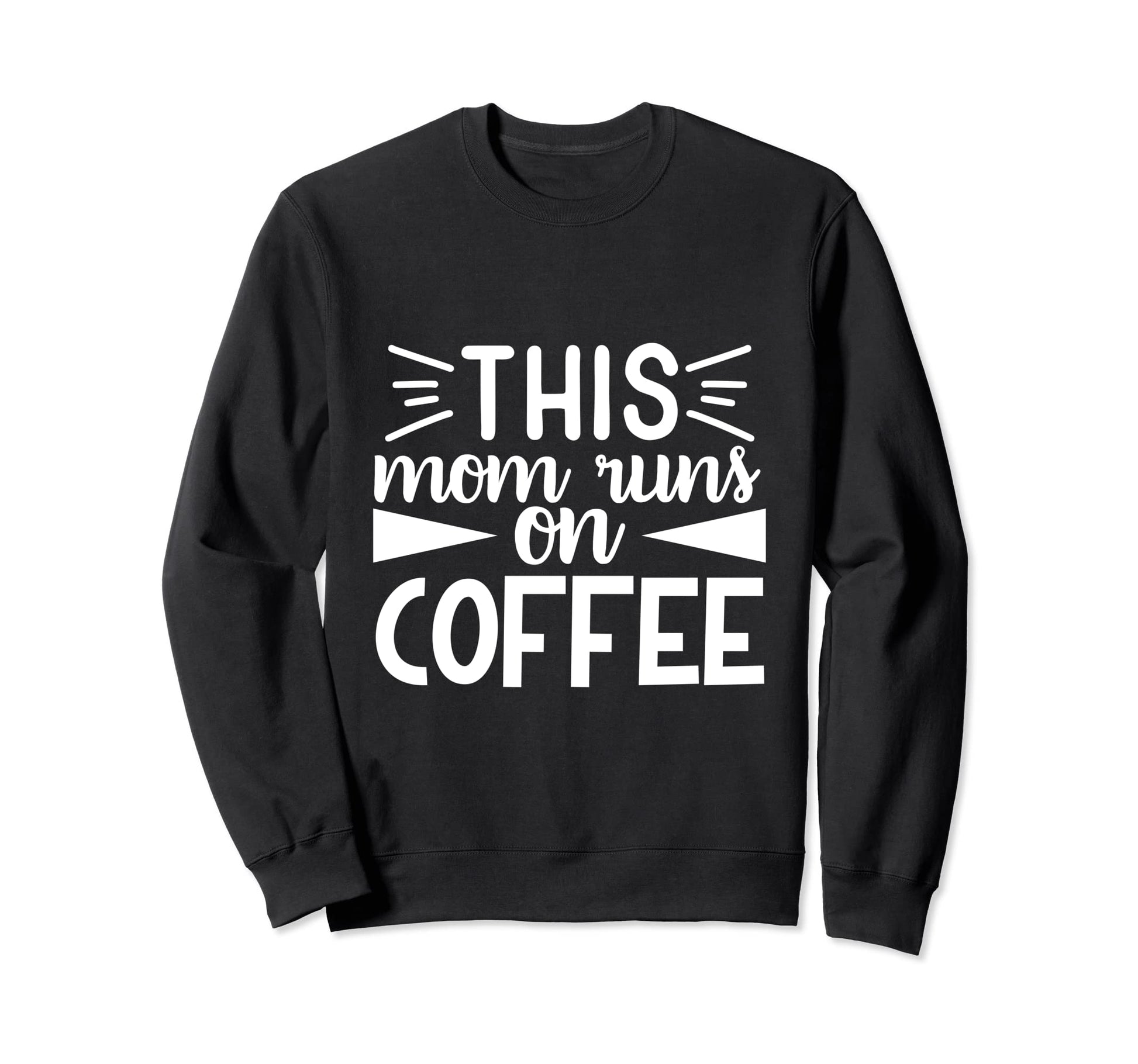 Homeschool Mama This Mom Runs Coffee Sweatshirt - Custom Art Print Unisex - T-Shirt, Sweatshirt, Hoodie