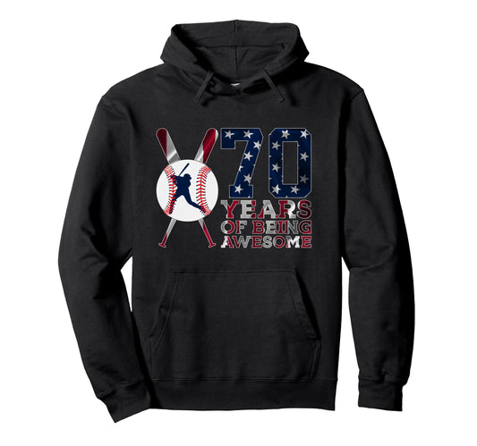 70 Years Being Awesome Baseball 70Th Hoodie - Trendy Graphic Men Women - T-Shirt, Sweatshirt, Hoodie