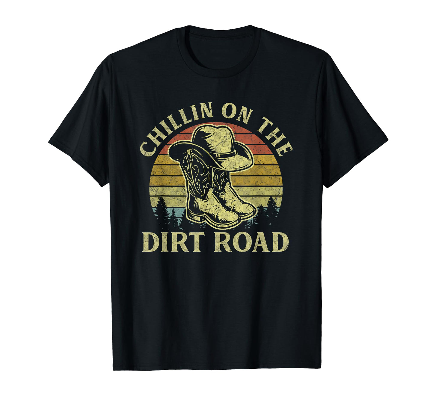 Chillin Dirt Road Cowboy Hat Western T-Shirt - Streetwear Style Men Women - T-Shirt, Sweatshirt, Hoodie