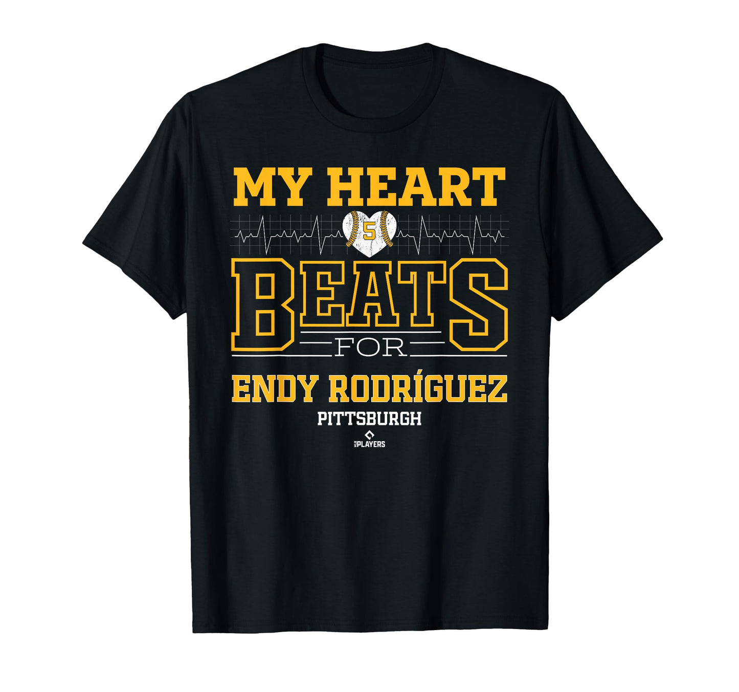 My Heart Beats Endy Rodr Guez Pittsburgh T-Shirt - Unique Graphic Unisex - T-Shirt, Sweatshirt, Hoodie