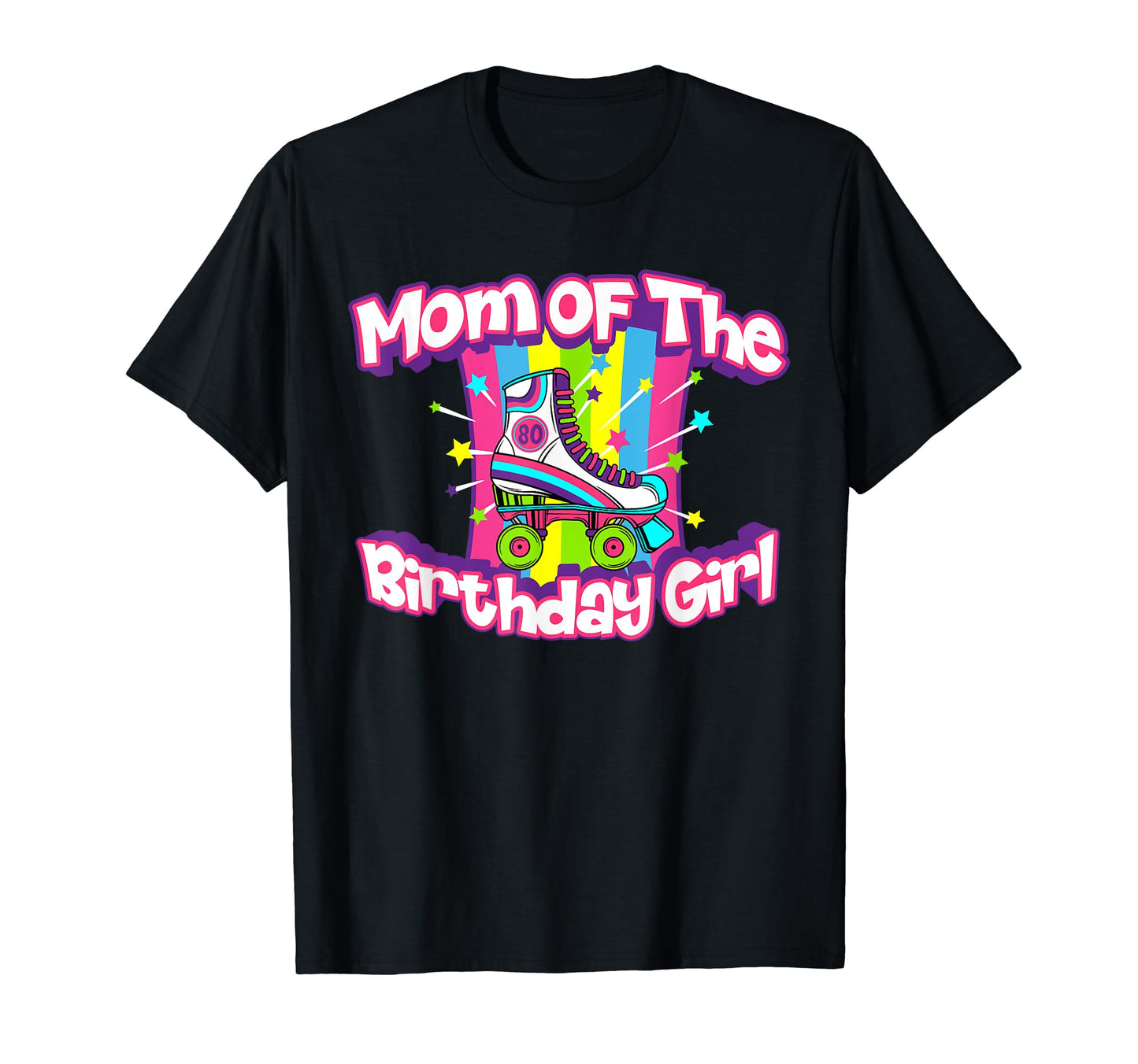 Mom Birthday Funny Roller Skate Gift T-Shirt - Novelty Apparel Men Women - T-Shirt, Sweatshirt, Hoodie