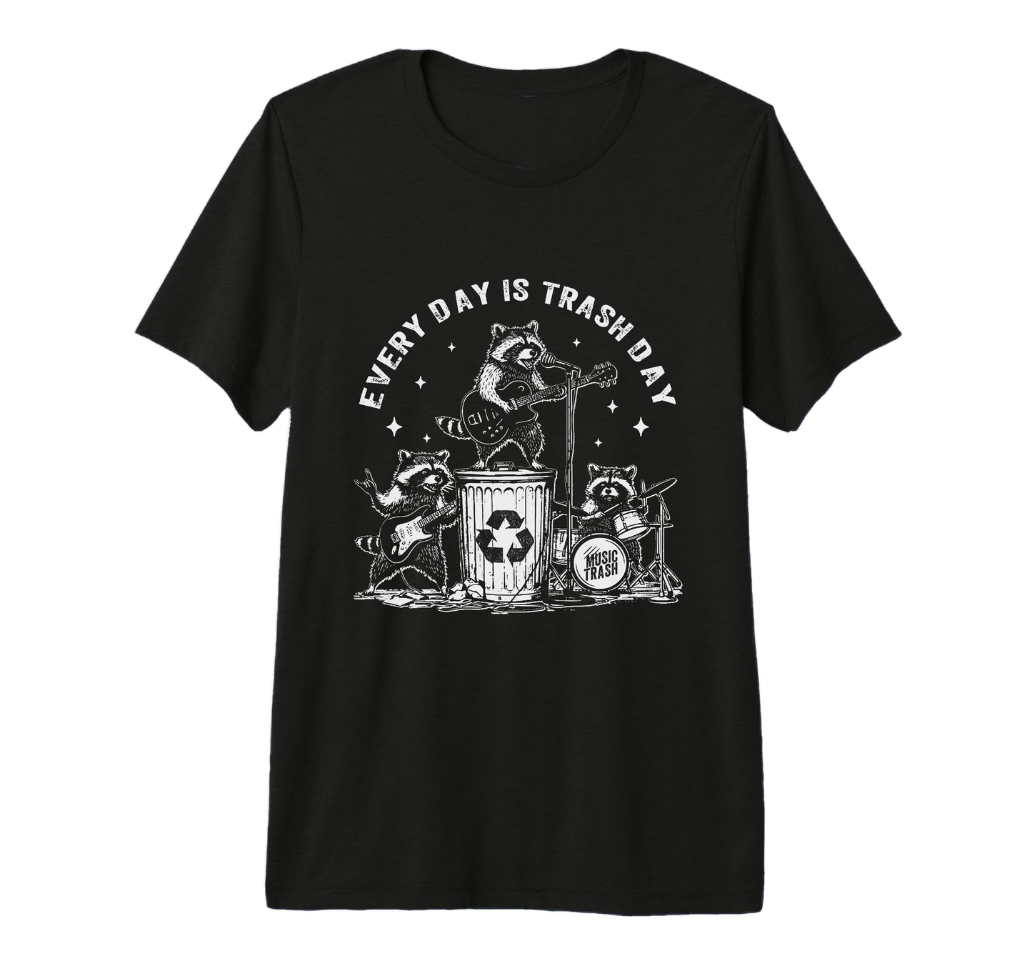 Every Day Is Trash Day Raccoon Rock T-Shirt - Fun Novelty Design Unisex - T-Shirt, Sweatshirt, Hoodie