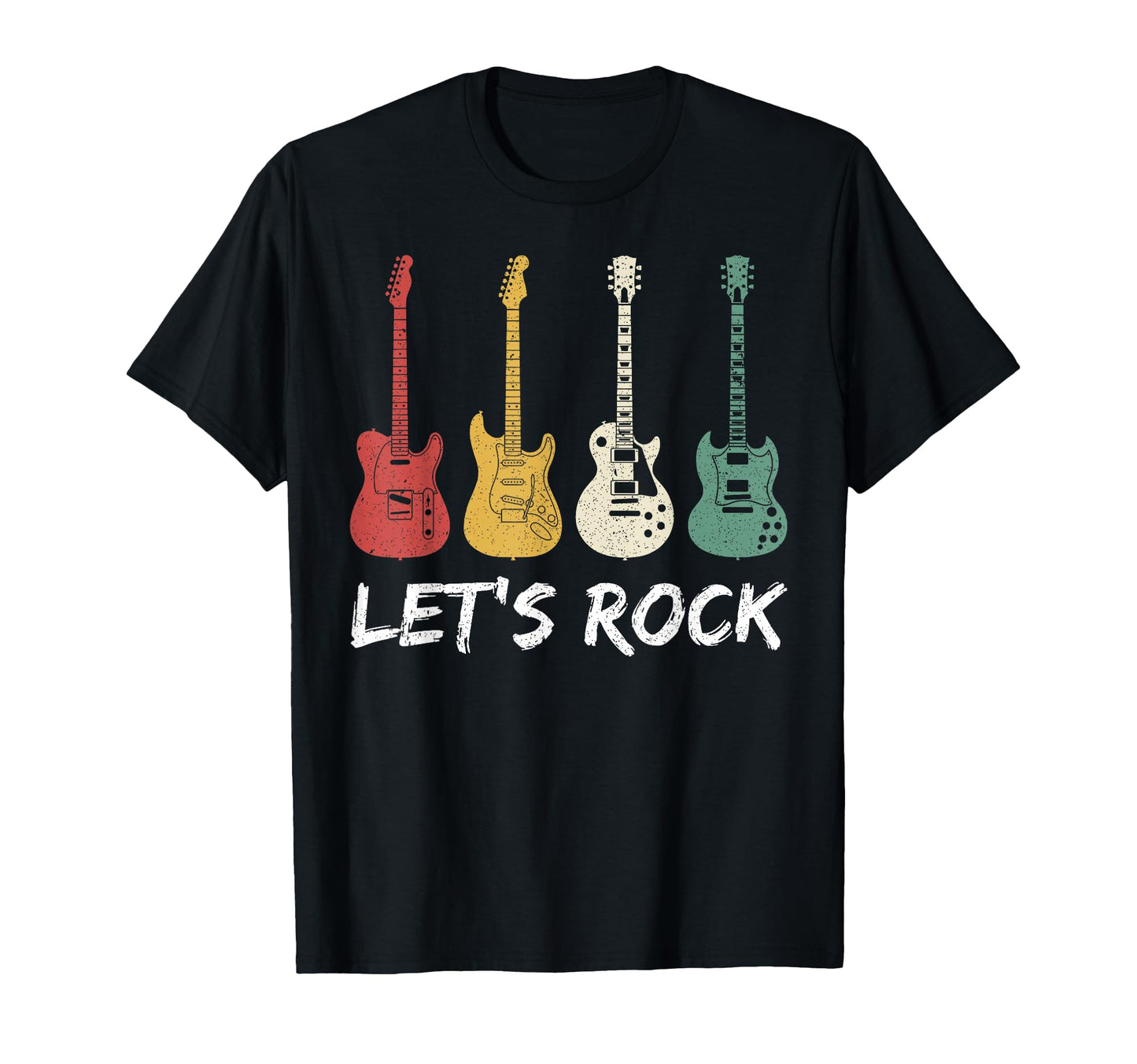 Lets Rock Guitar Player Rock Music Rock N T-Shirt - Novelty Apparel Unisex - T-Shirt, Sweatshirt, Hoodie