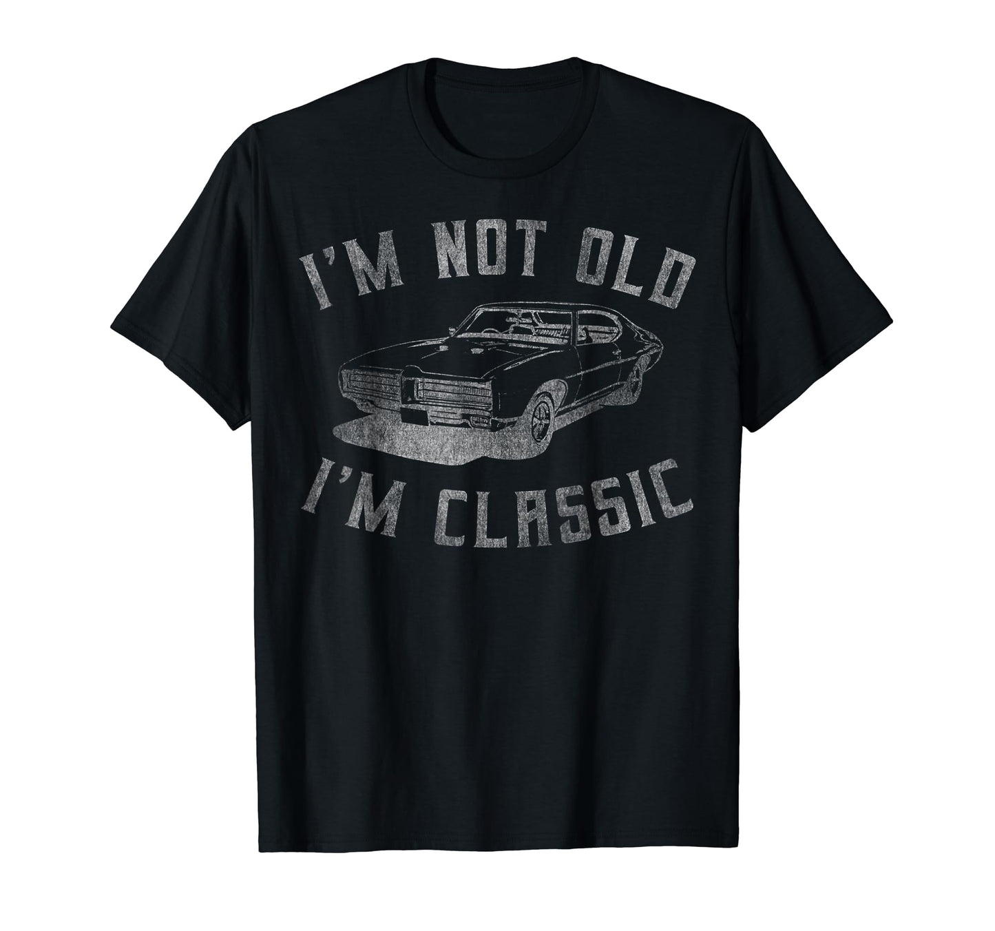 Not Old Im Car Lover Dad T-Shirt - Streetwear Style Men Women - T-Shirt, Sweatshirt, Hoodie