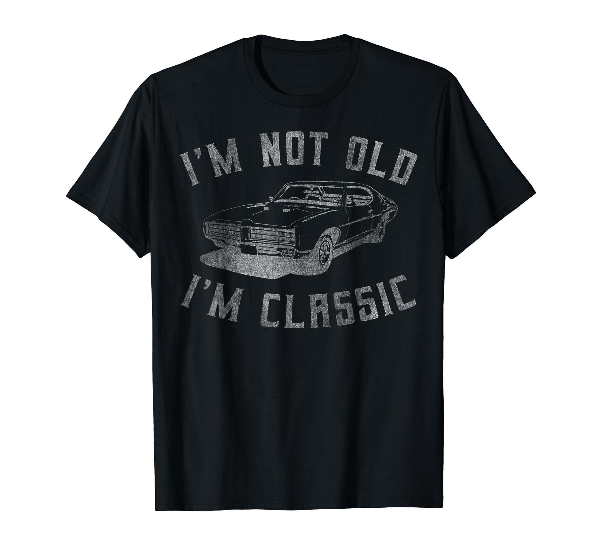 Not Old Im Car Lover Dad T-Shirt - Streetwear Style Men Women - T-Shirt, Sweatshirt, Hoodie