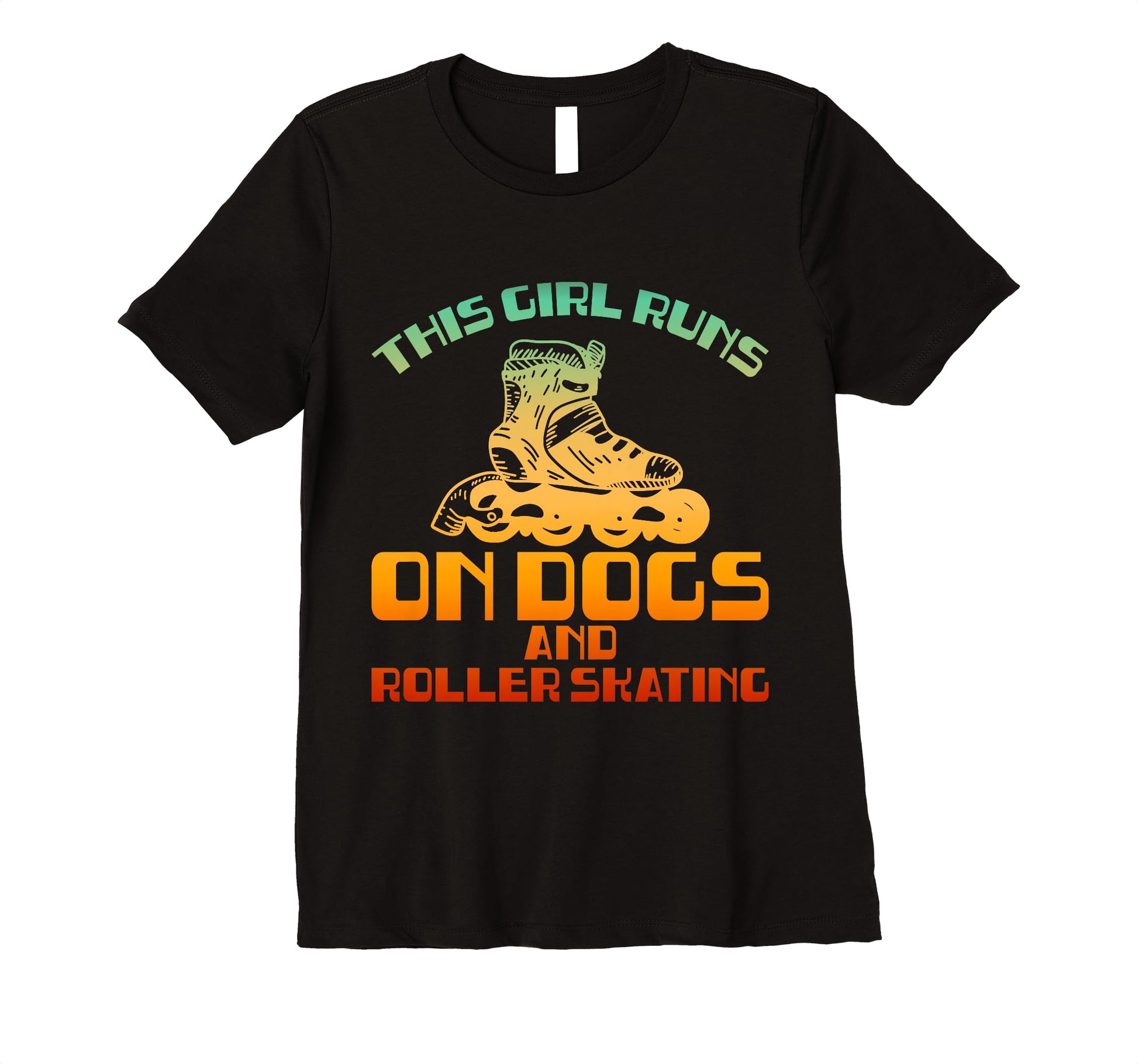 Funny Runs Dogs And Roller Skating T-Shirt - Unique Graphic for Adults - T-Shirt, Sweatshirt, Hoodie