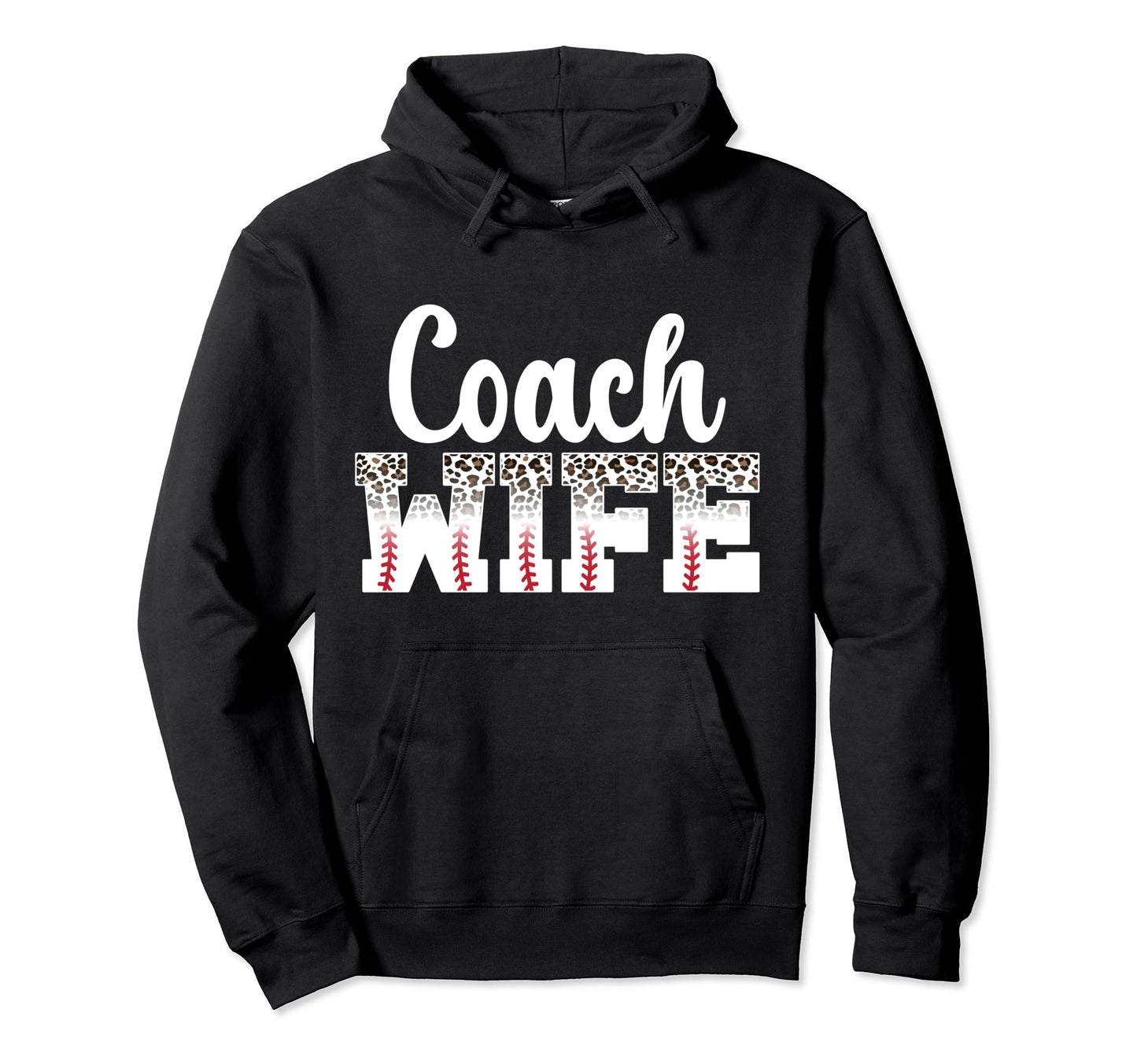 Baseball Coach Wife Leopard Wife Hoodie - Casual Everyday Wear Men Women - T-Shirt, Sweatshirt, Hoodie