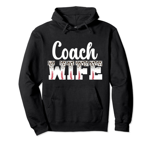 Baseball Coach Wife Leopard Wife Hoodie - Casual Everyday Wear Men Women - T-Shirt, Sweatshirt, Hoodie