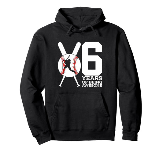 6 Years Being Awesome 6Th Birthday Hoodie - Minimalist Print for Adults - T-Shirt, Sweatshirt, Hoodie