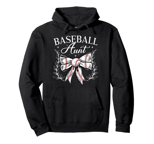 Baseball Aunt Baseball Player Aunt Hoodie - Fun Novelty Design Men Women - T-Shirt, Sweatshirt, Hoodie
