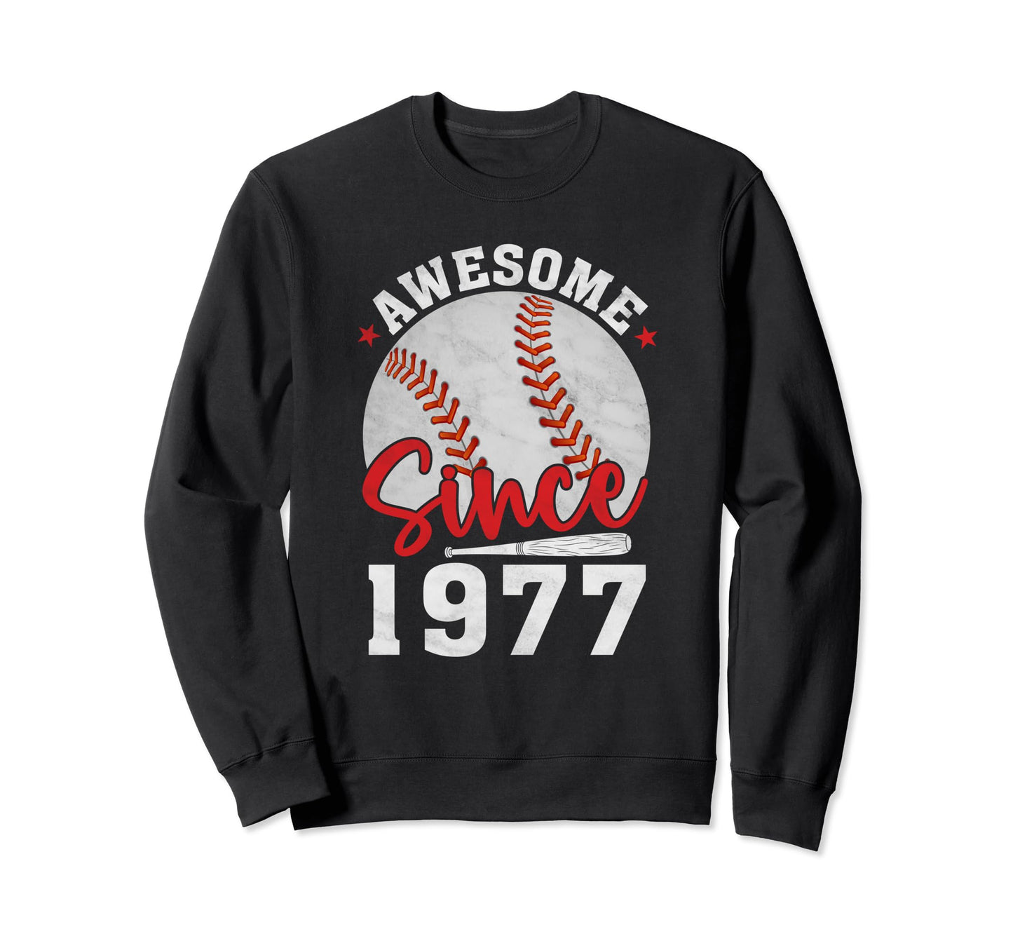 Awesome Since 1977 Funny Baseball Sweatshirt - Trendy Graphic Men Women - T-Shirt, Sweatshirt, Hoodie