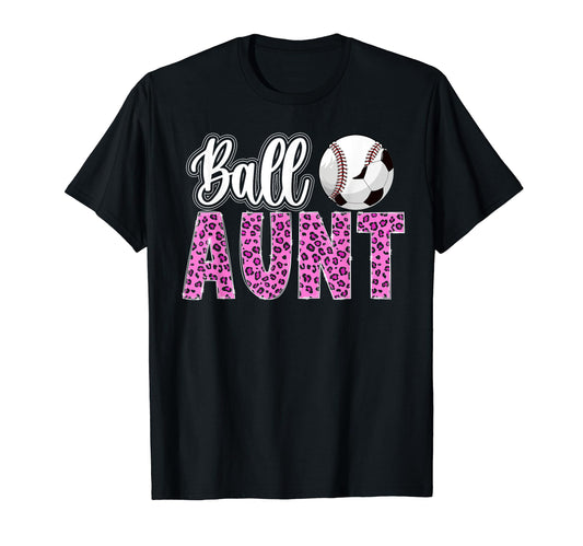 Ball Aunt Leopard Soccer Baseball Aunt T-Shirt - Novelty Apparel for Adults - T-Shirt, Sweatshirt, Hoodie