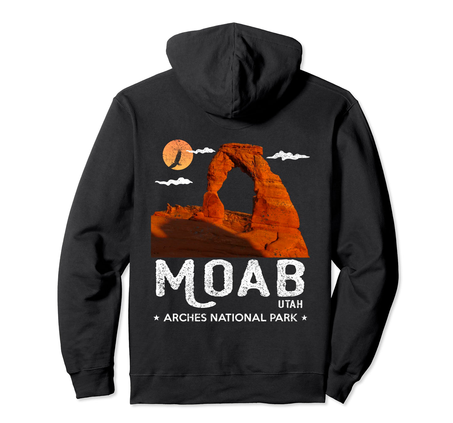 Moab Utah Arches National Park Hoodie - Fun Novelty Design Men Women - T-Shirt, Sweatshirt, Hoodie