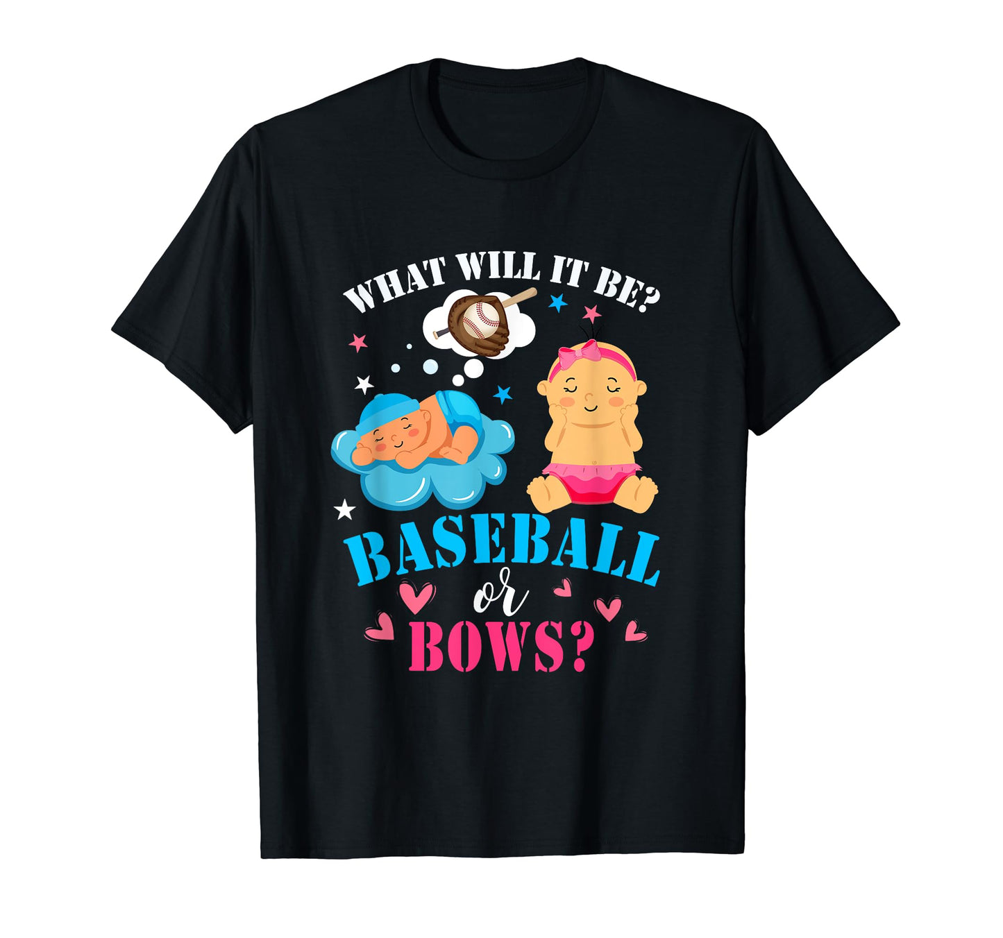 What Will It Be Baseball Or Bows Gender T-Shirt - Trendy Graphic Unisex - T-Shirt, Sweatshirt, Hoodie