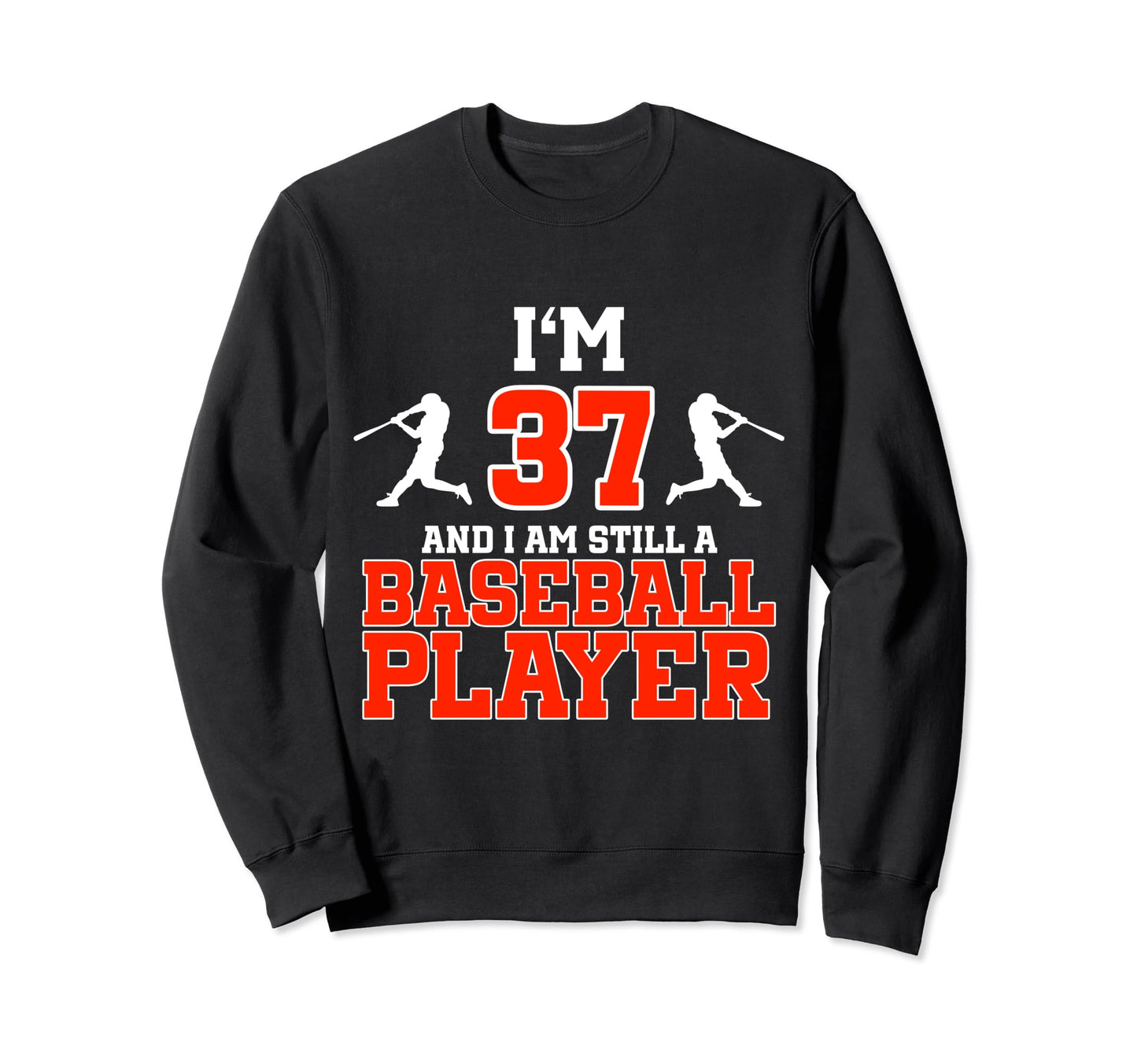 37Th Birthday Baseball 37 Years Old Sweatshirt - Novelty Apparel Unisex - T-Shirt, Sweatshirt, Hoodie