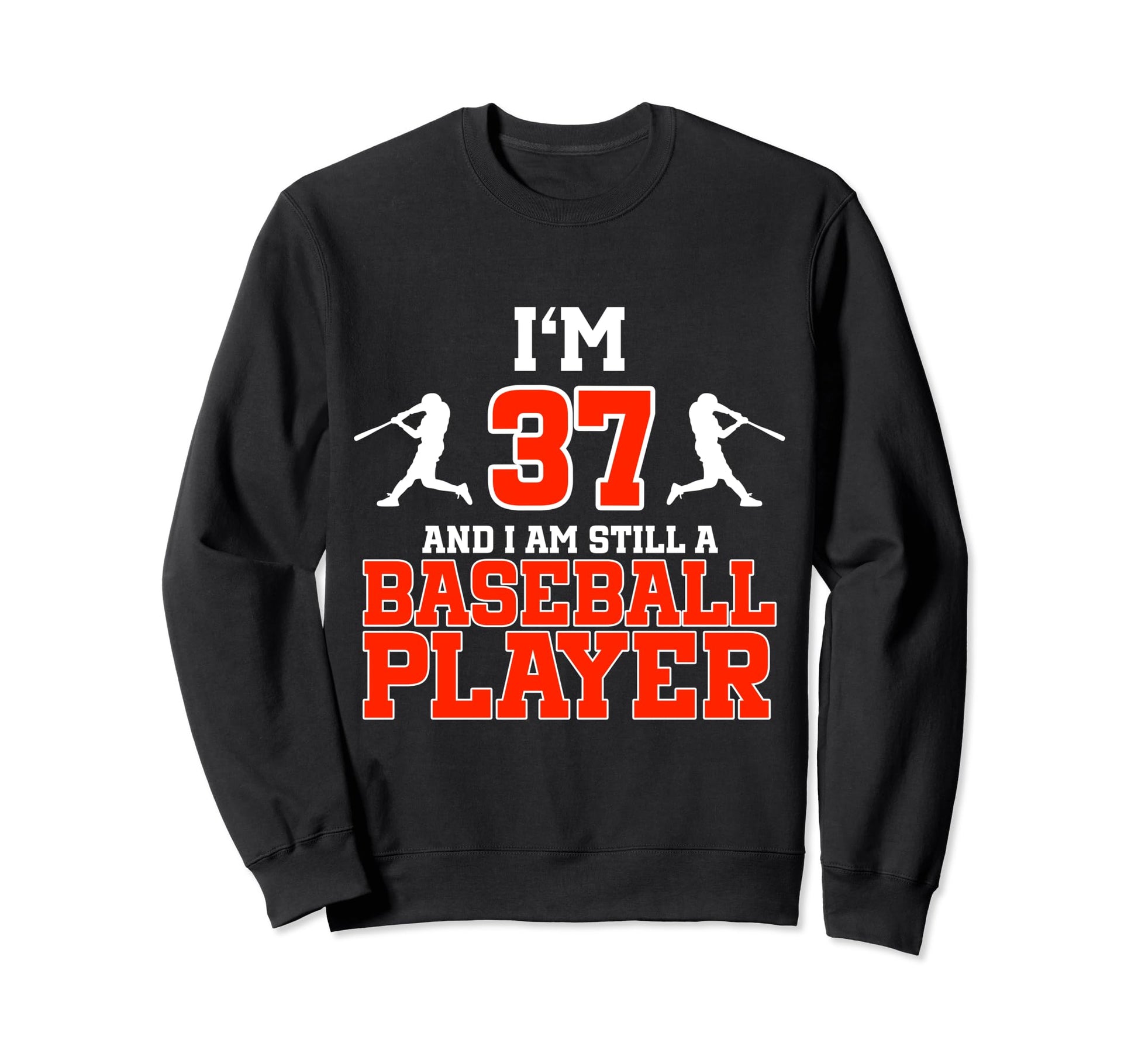 37Th Birthday Baseball 37 Years Old Sweatshirt - Novelty Apparel Unisex - T-Shirt, Sweatshirt, Hoodie