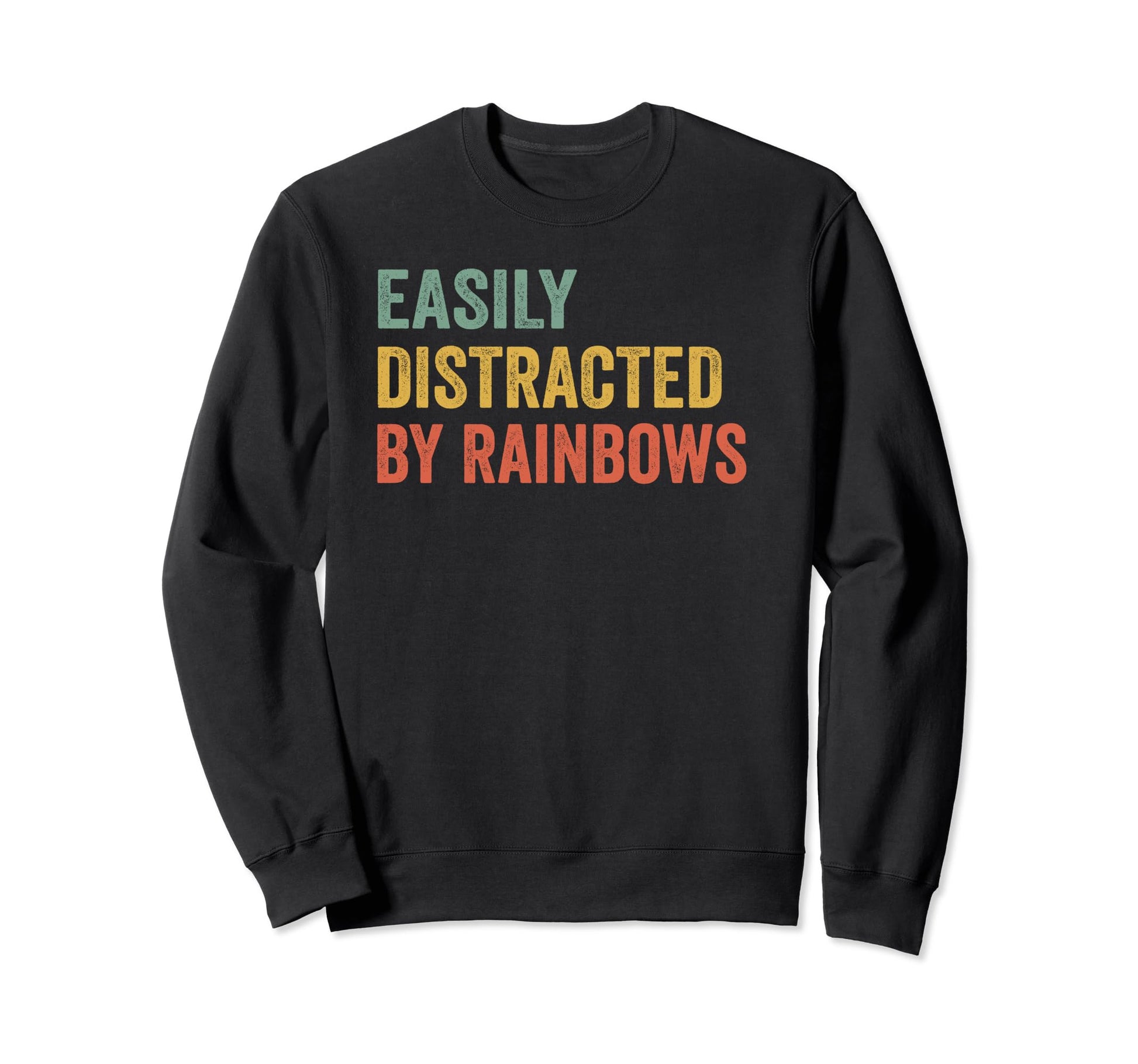 Easily Distracted Rainbows Pilot Sweatshirt - Fun Novelty Design Men Women - T-Shirt, Sweatshirt, Hoodie
