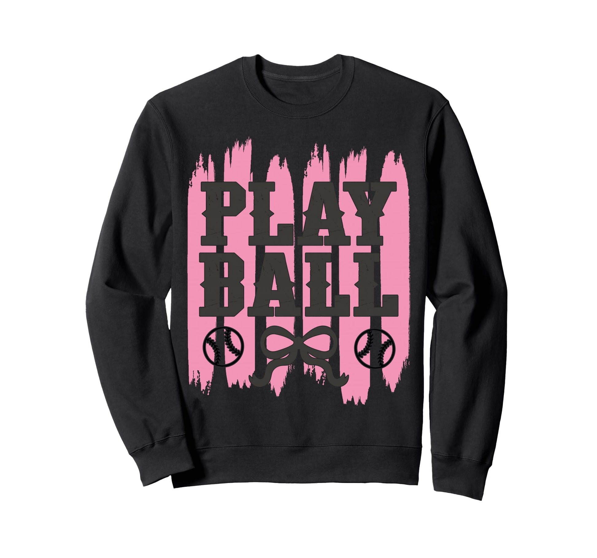 Play Ball Baseball Mom Sweatshirt - Casual Everyday Wear Men Women - T-Shirt, Sweatshirt, Hoodie
