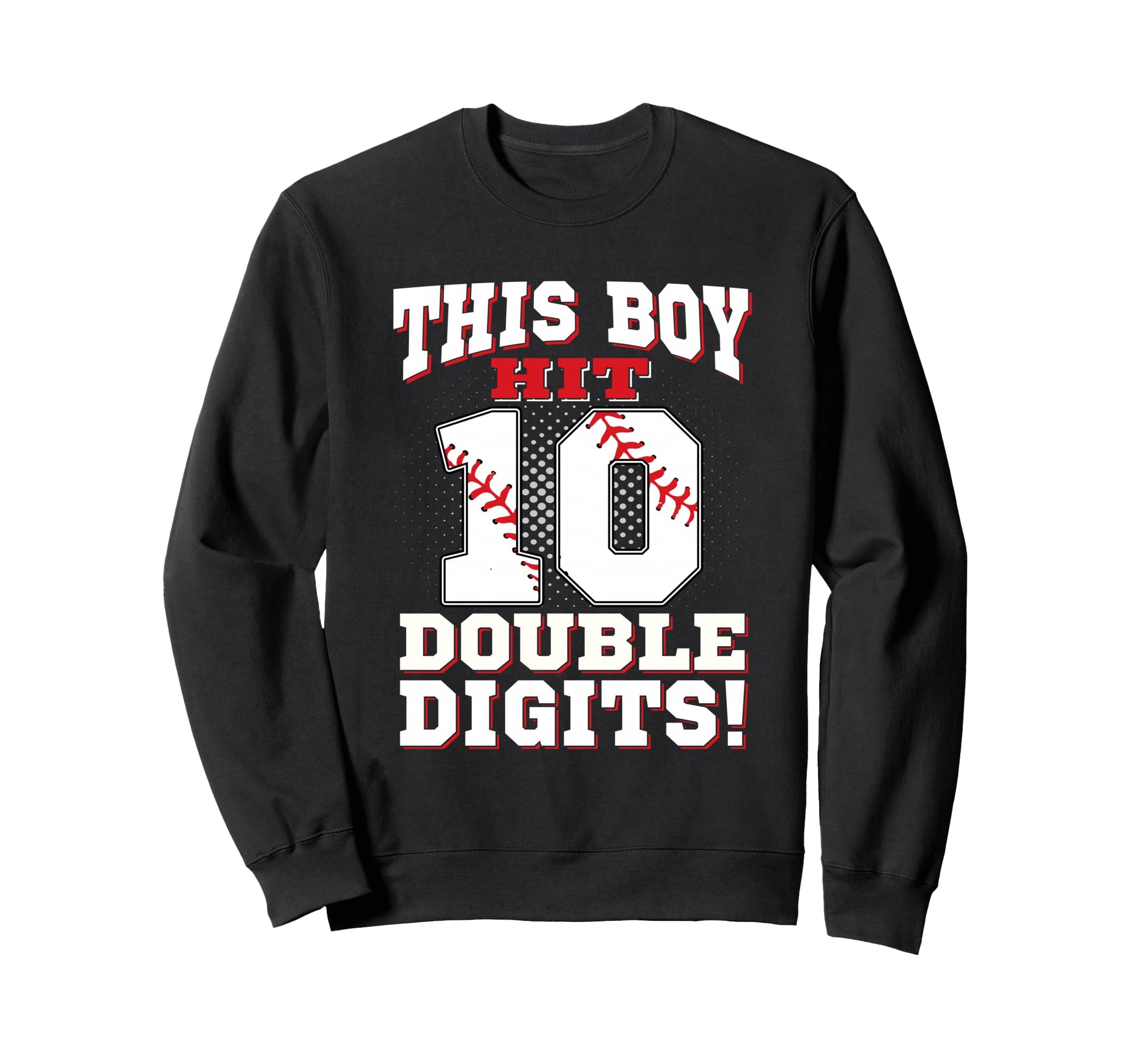 This Hit Double Digits 10Th Sweatshirt - Casual Everyday Wear Men Women - T-Shirt, Sweatshirt, Hoodie