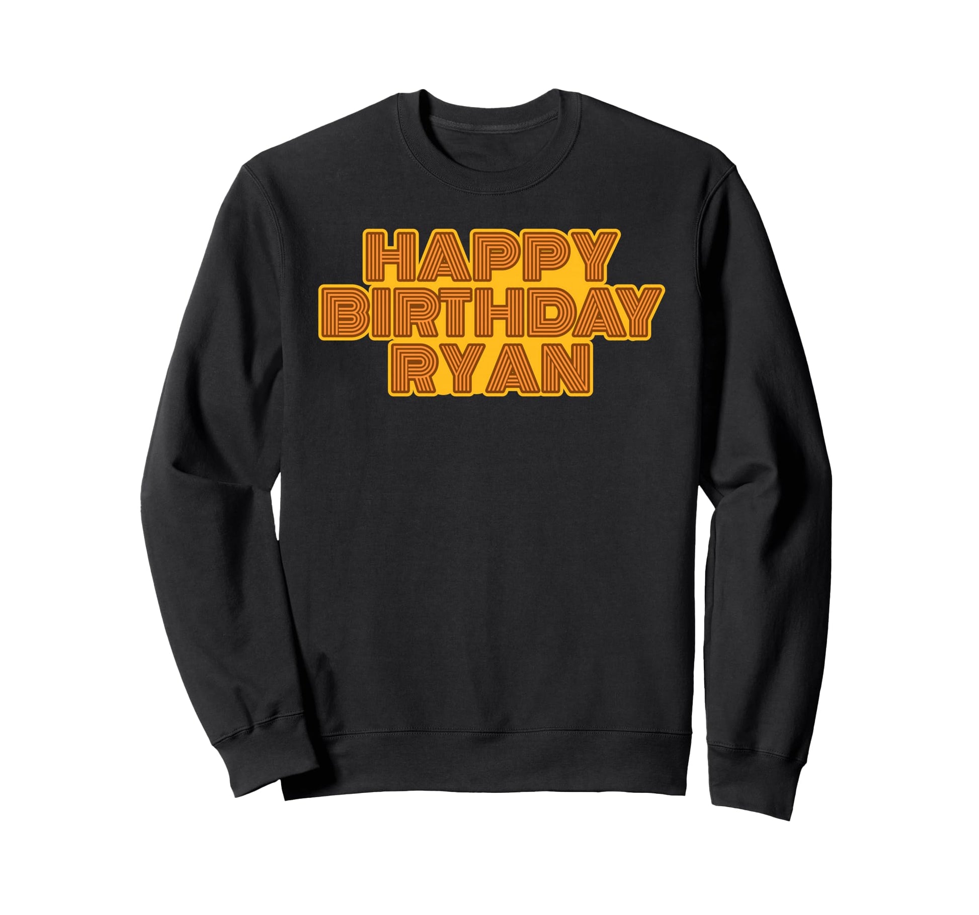 Happy Birthday Ryan Personalized Sweatshirt - Streetwear Style Men Women - T-Shirt, Sweatshirt, Hoodie