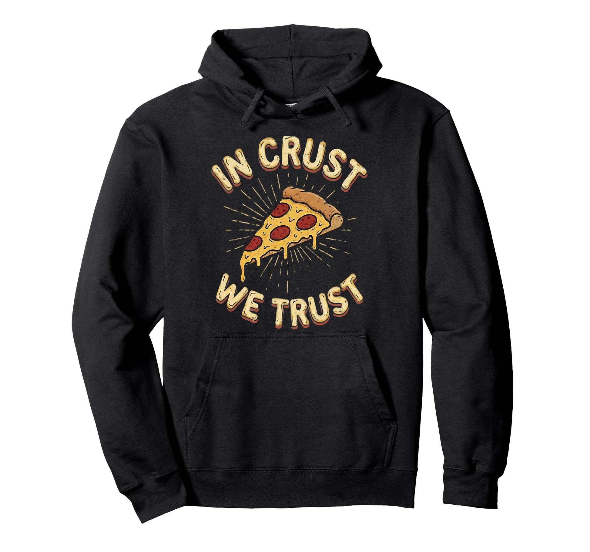 Crust We Trust Cheesy Pizza Lover Hoodie - Unique Graphic Unisex - T-Shirt, Sweatshirt, Hoodie