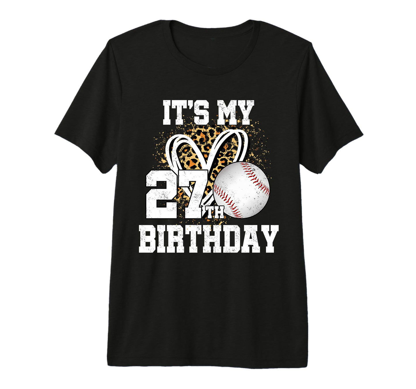 Its My 27Th Birthday Baseball 27 T-Shirt - Casual Everyday Wear Unisex - T-Shirt, Sweatshirt, Hoodie
