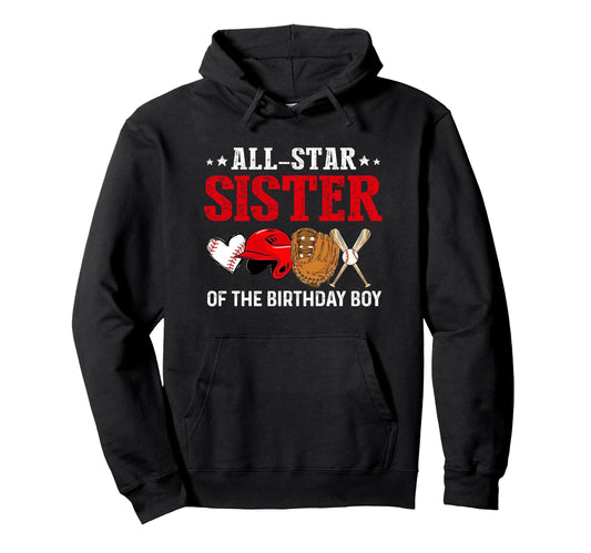 All Star Sister Birthday Baseball Lil Sis Hoodie - Graphic Print Unisex - T-Shirt, Sweatshirt, Hoodie