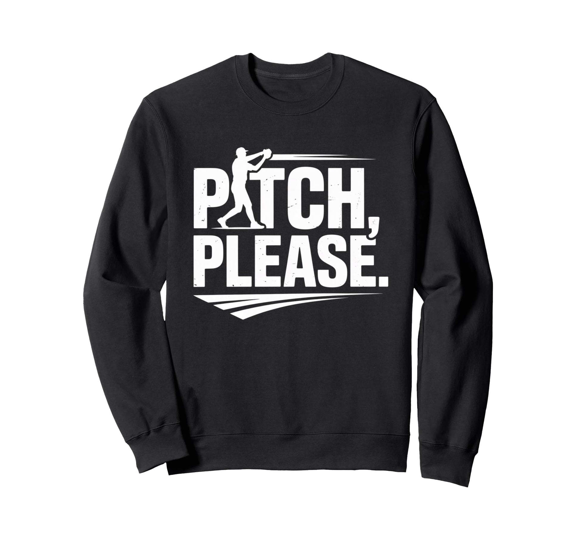 Pitch Please Funny Baseball Player Sweatshirt - Fun Novelty Design Unisex - T-Shirt, Sweatshirt, Hoodie