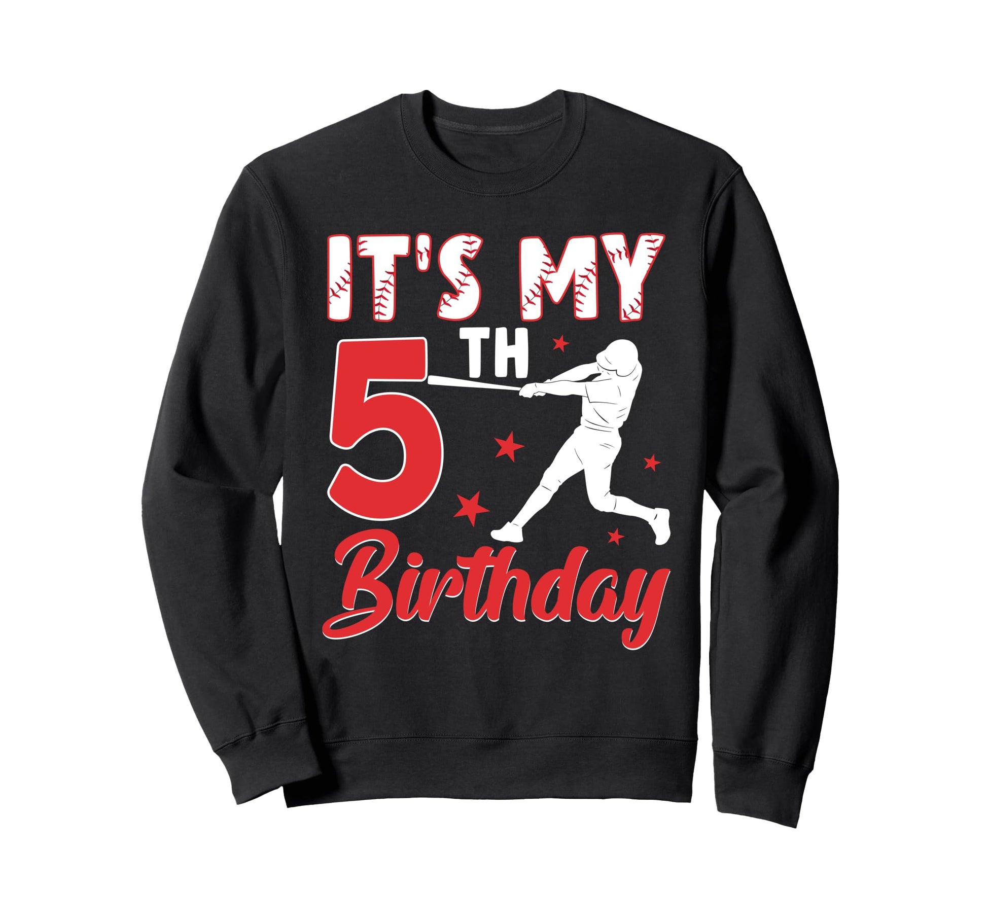 Its My 5Th Birthday Baseball Sweatshirt - Aesthetic Graphic Men Women - T-Shirt, Sweatshirt, Hoodie